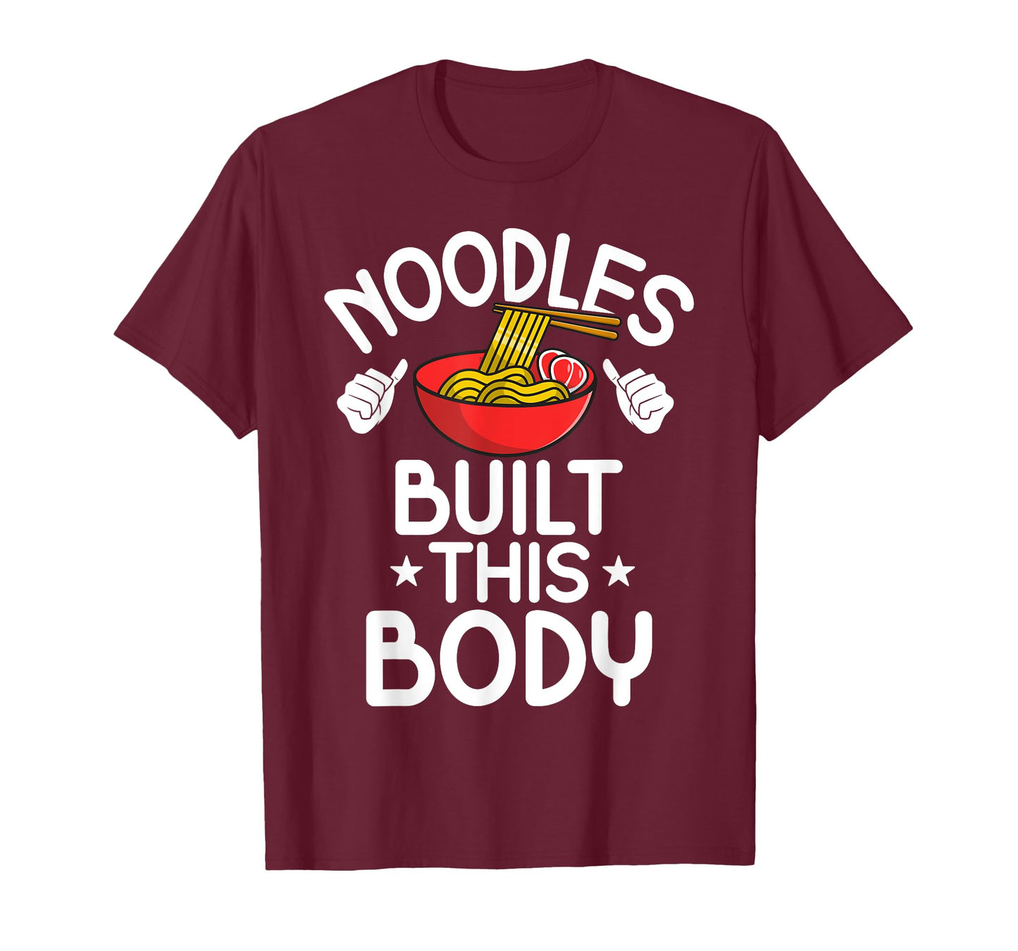 Noodles built this Body Noodles T-Shirt