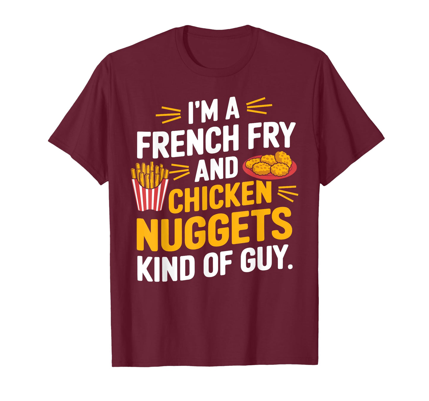 French Fry Lover Funny Chicken Nuggets T-Shirt