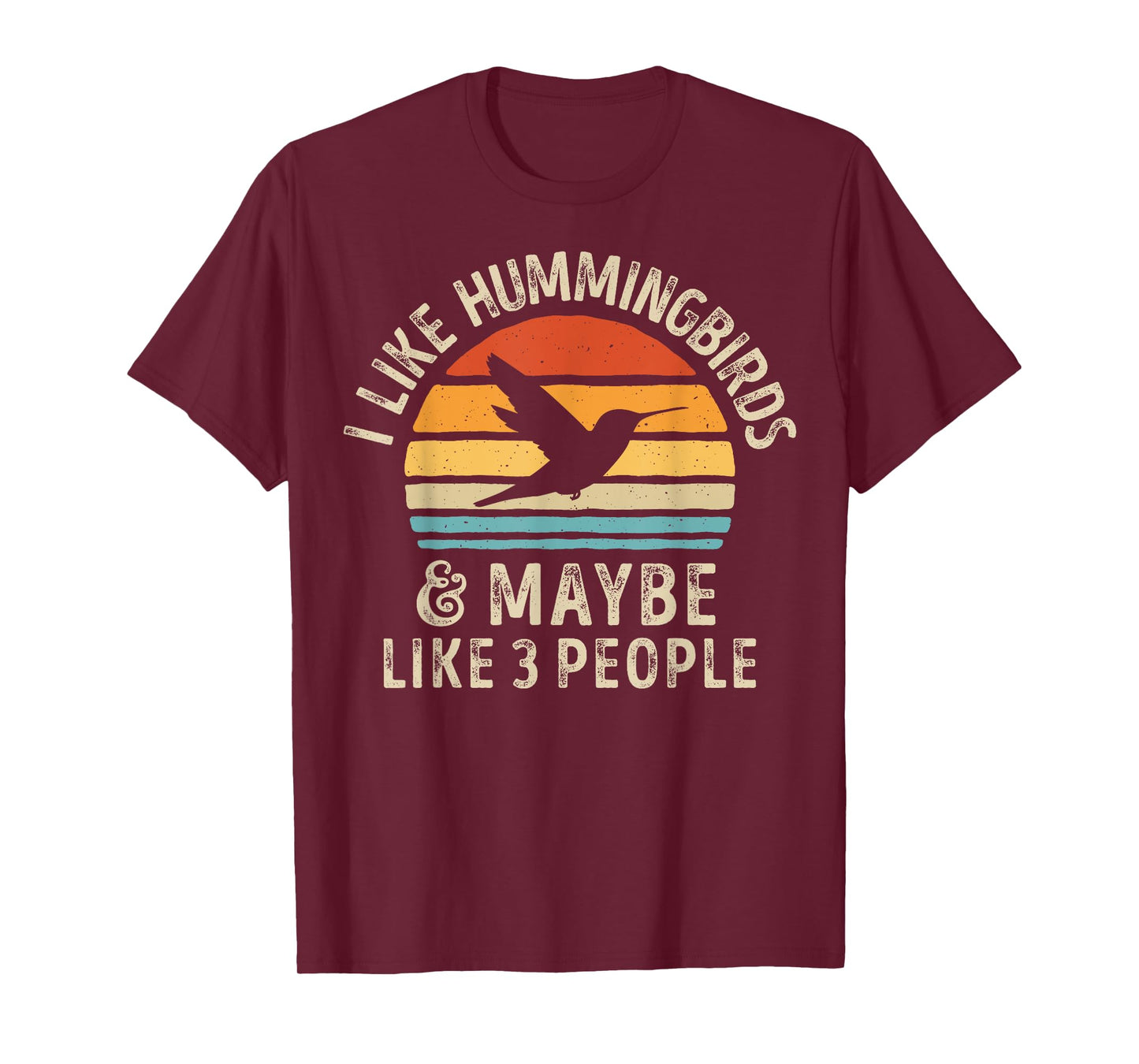 I Like Hummingbirds And Maybe 3 People Hummingbird Vintage T-Shirt
