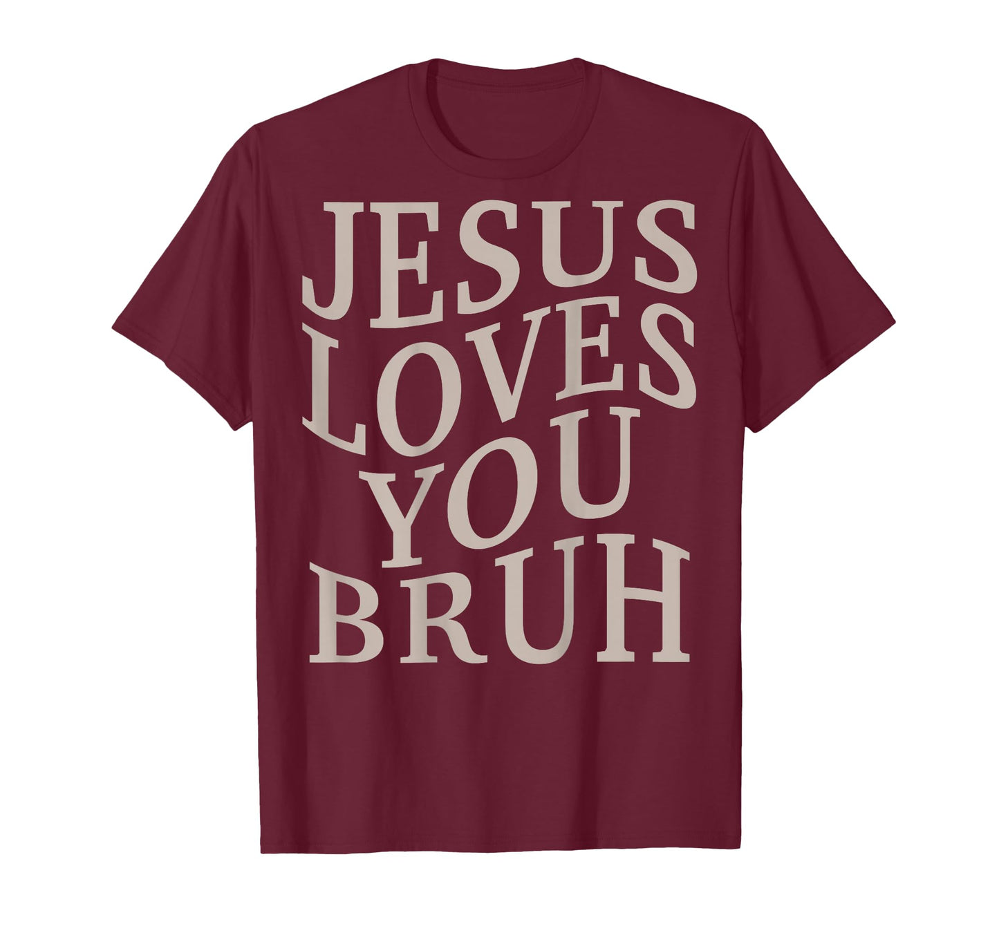 Men's Jesus Loves You Bruh Funny Christian Teen Girl Boys T-Shirt