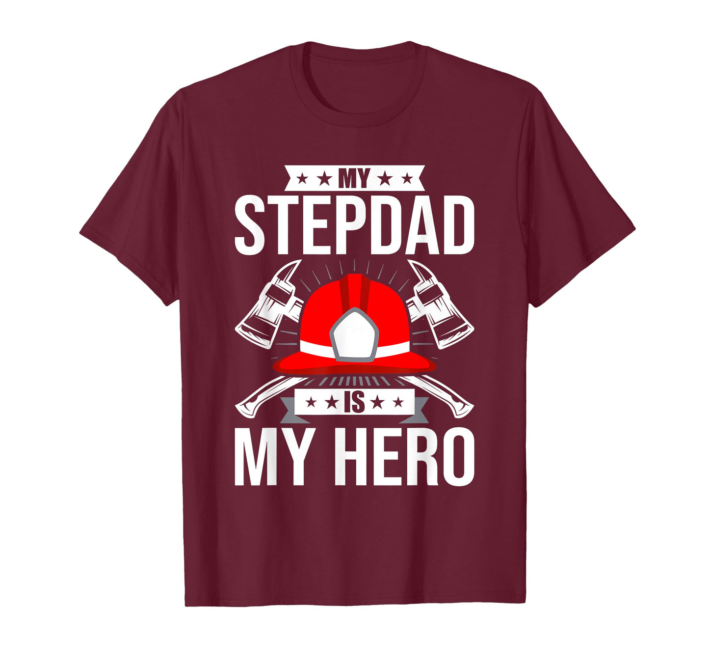 My Stepdad Is My Hero Firefighter stepdad T-Shirt