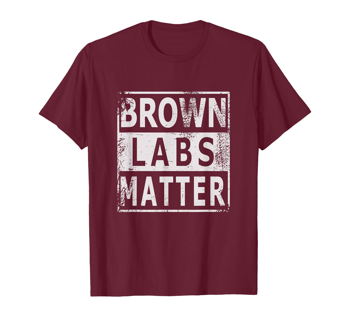 Brown Labs Matter Labrador Retriever Lab dog Men Women T-Shirt
