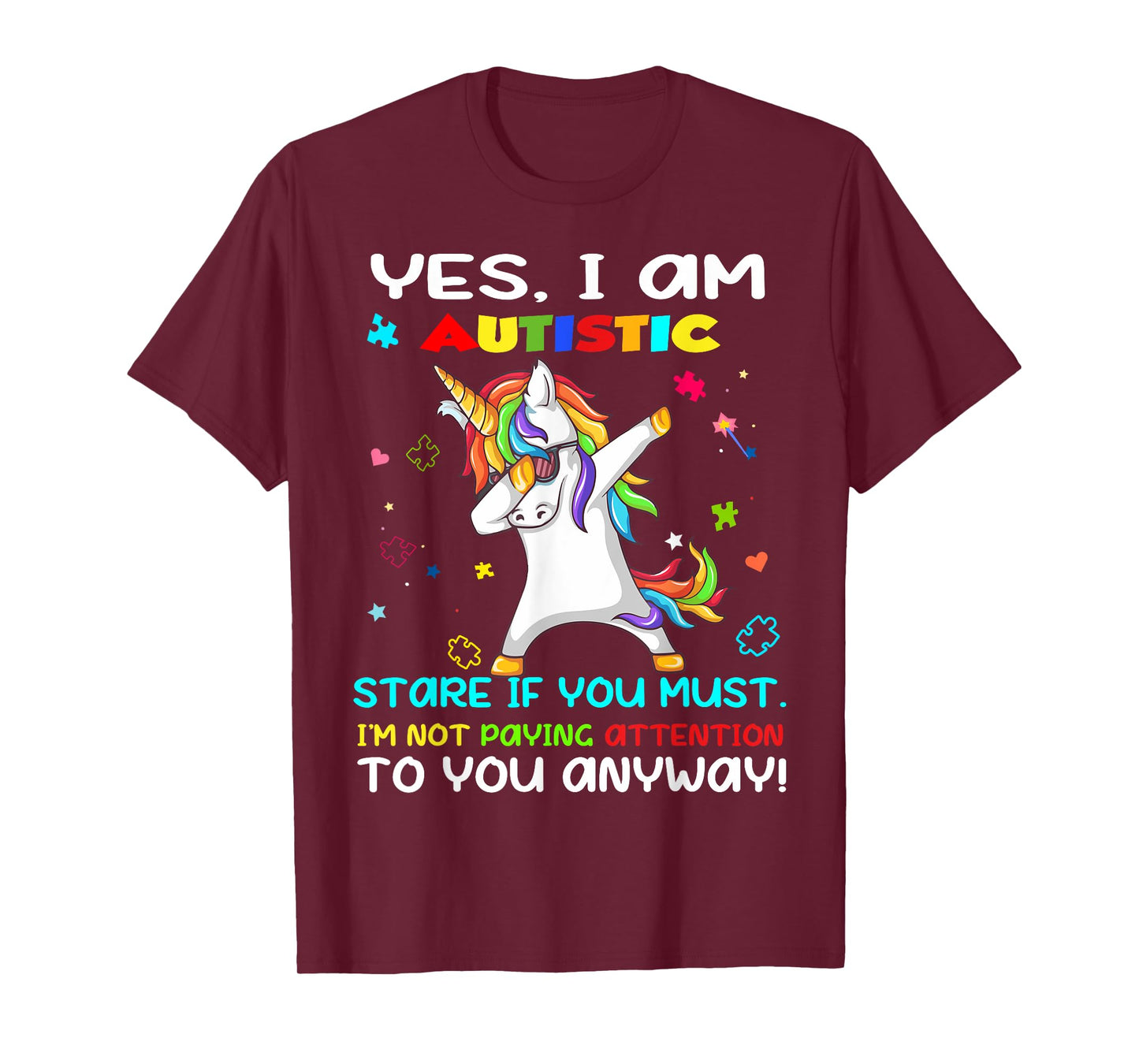 Yes I Am Autistic Stare If You Must I'm Not Paying Attention T-Shirt