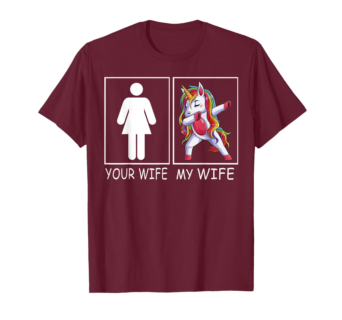 Your Wife My Wife - Super Woman Unicorn Tee For Men T-Shirt