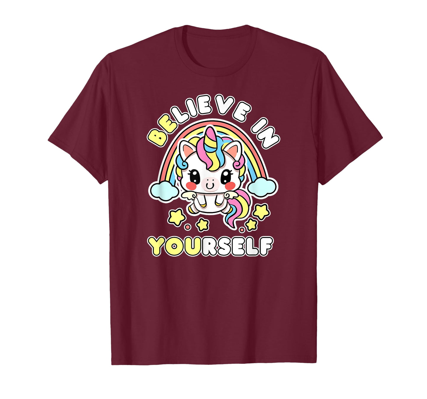 Be You Believe In Yourself Unicorn Positive Message Quotes T-Shirt