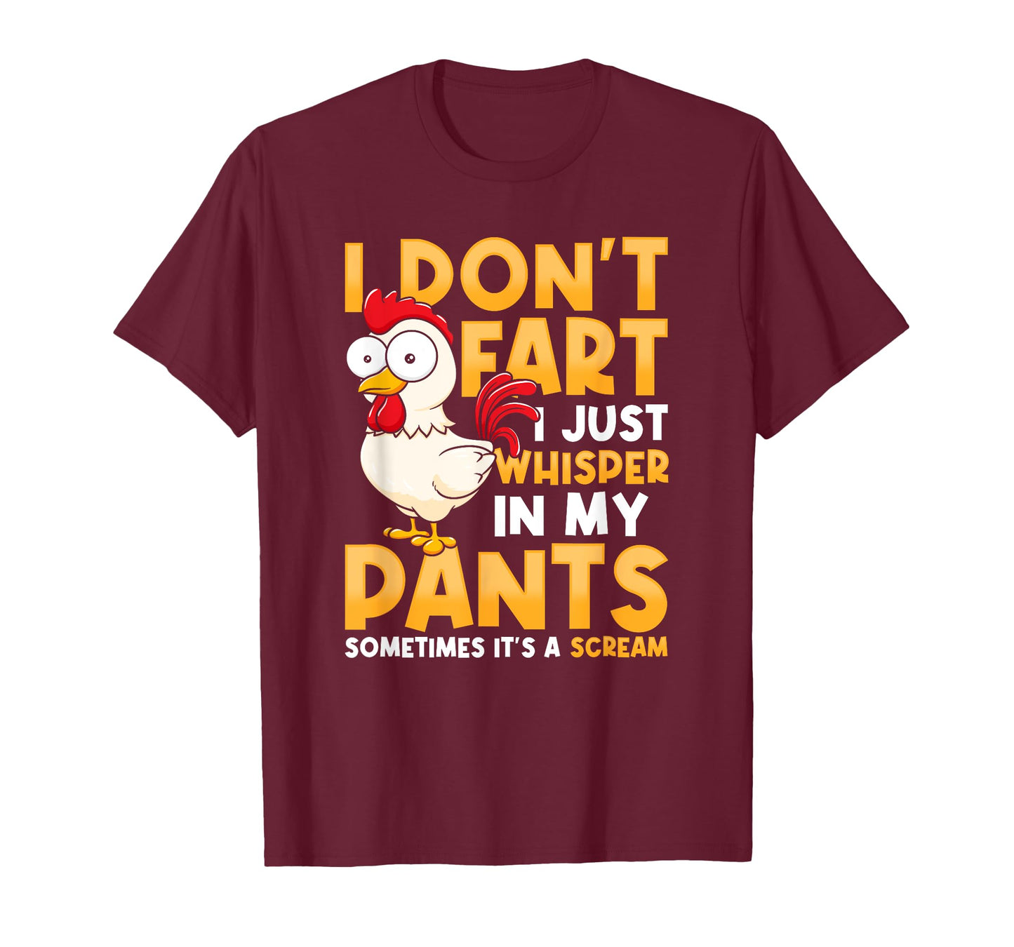 Funny Chicken TShirt I Don't Fart I Just Whisper In My Pants T-Shirt