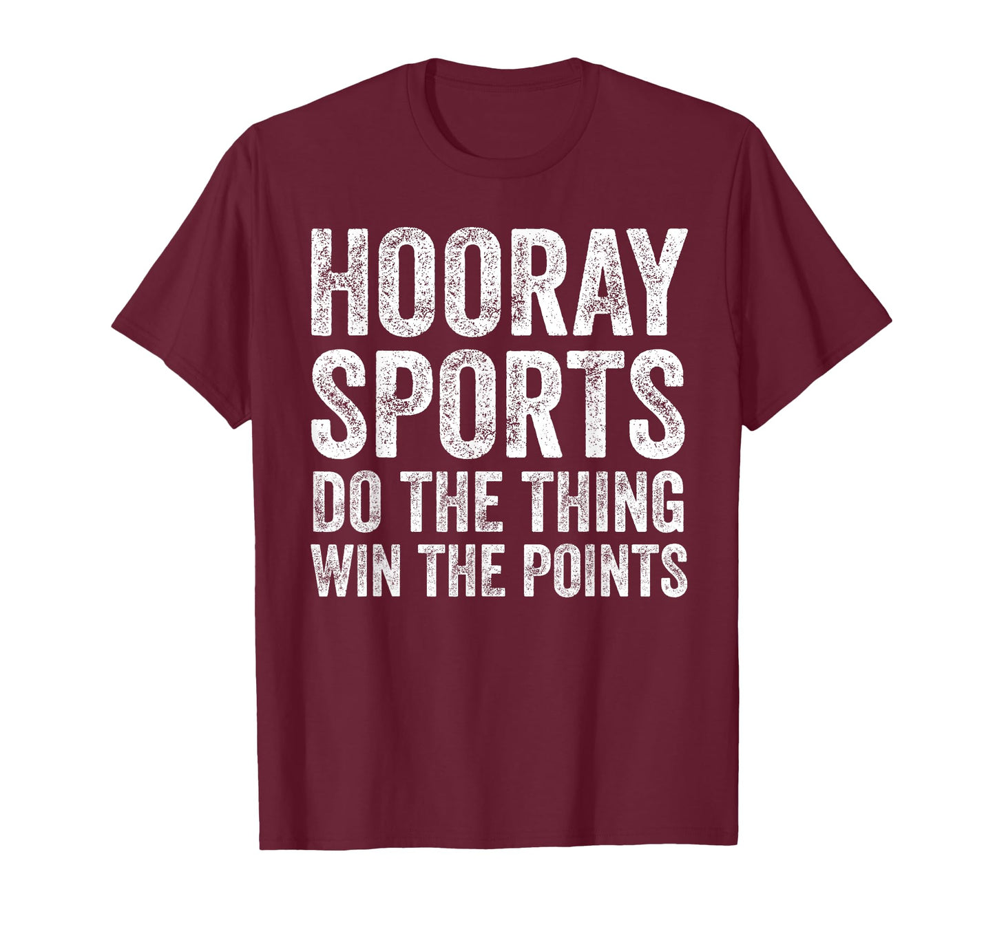 Sporty Gifts Hooray Sports Do The Thing Win The Points T-Shirt