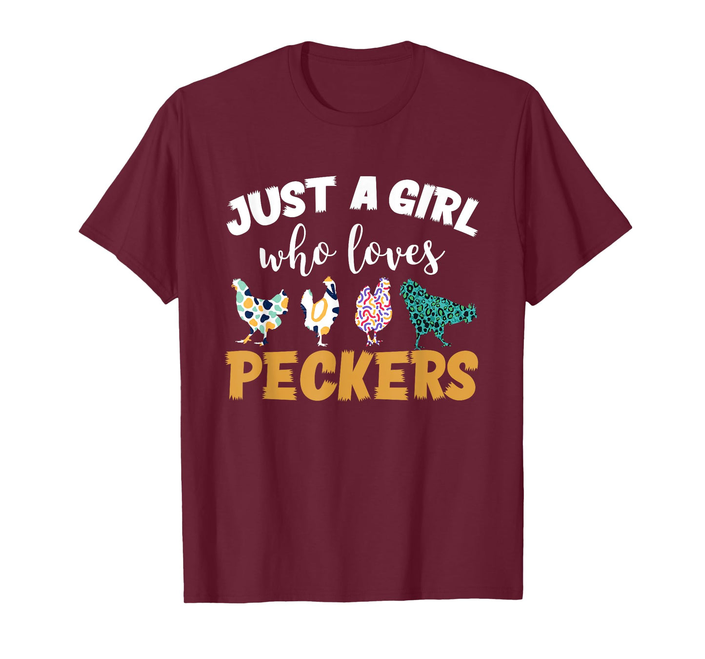 Just a girl who loves peckers T-Shirt