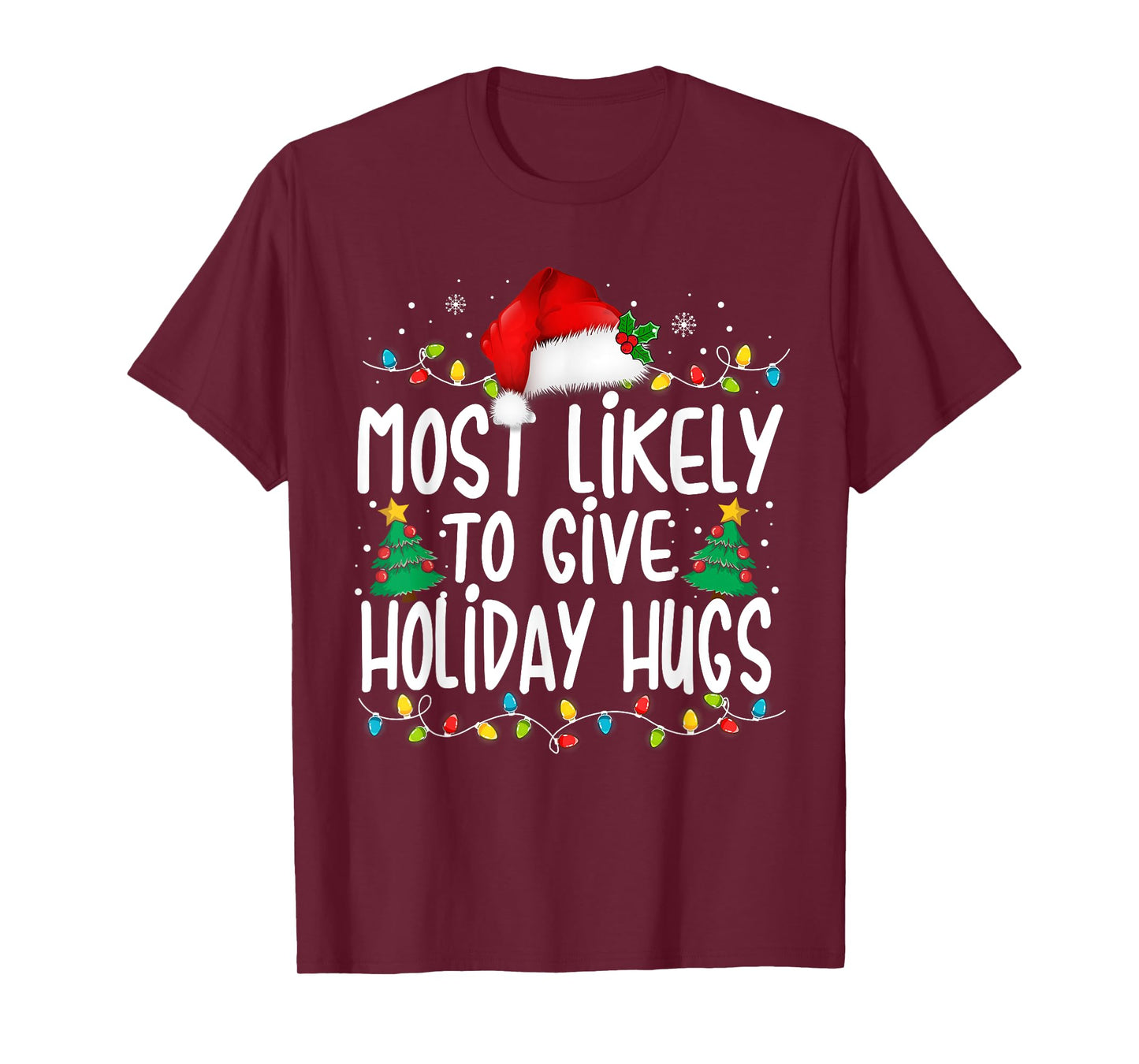 Most Likely To Give Holiday Hugs Family Christmas Pajamas T-Shirt