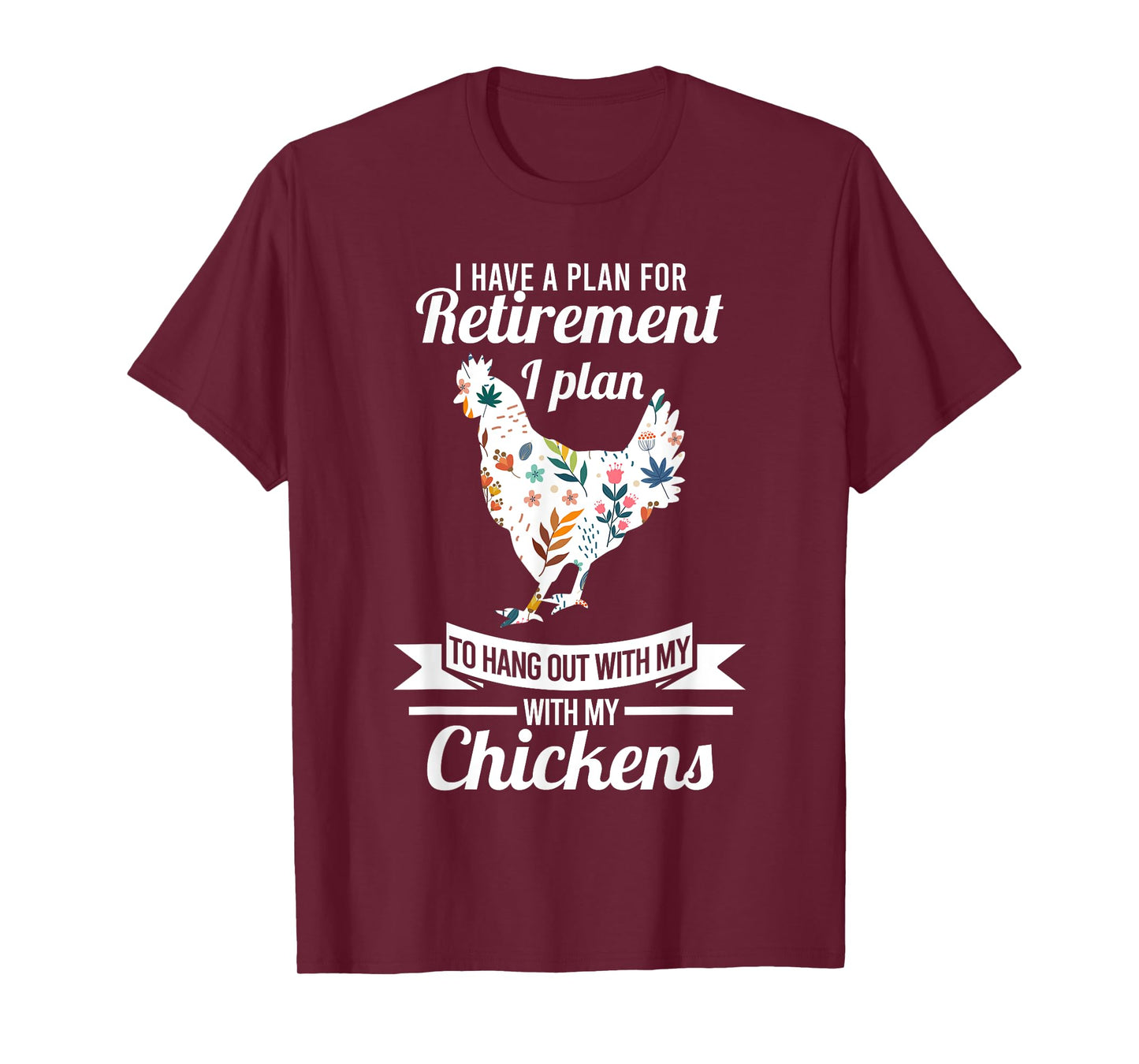 I have a plan for retirement chicken farmer Gift T-Shirt
