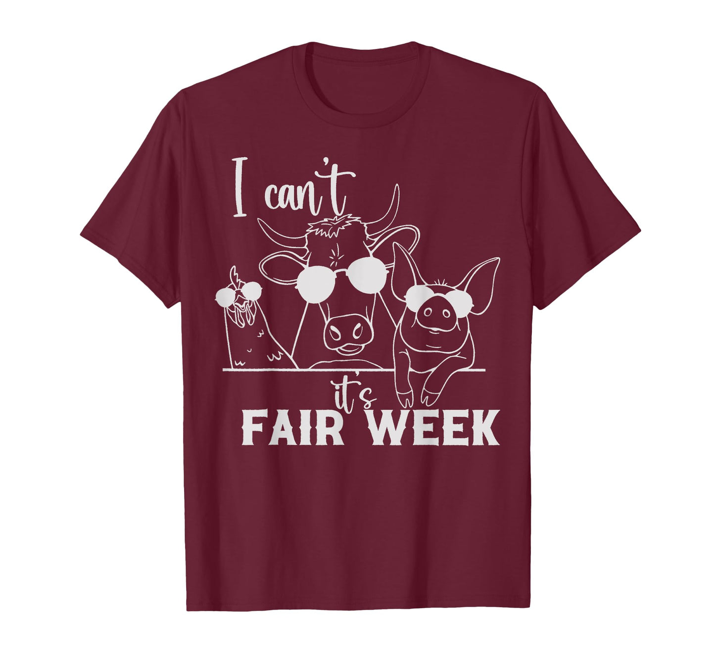I Can't It's Fair Week Funny Cow, Pig, Chicken Farm T-Shirt