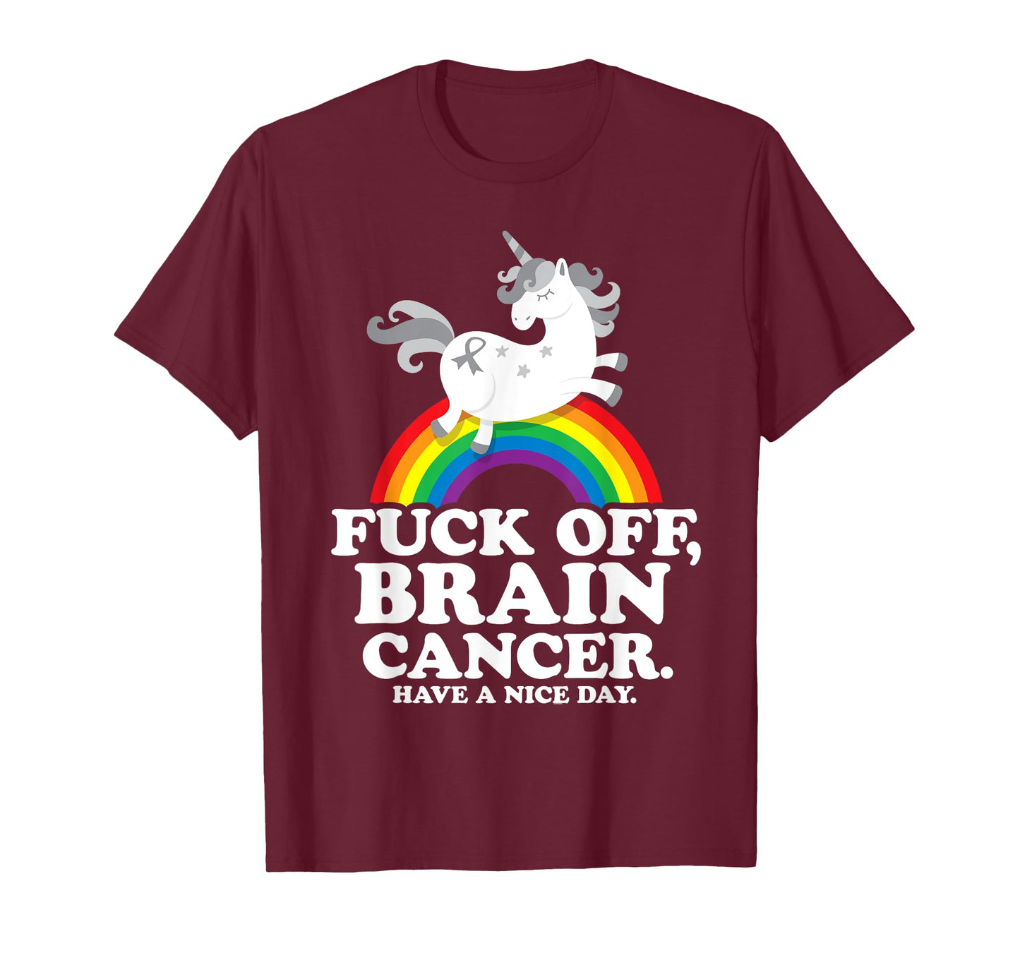 Fuck Off Brain Cancer Quote Funny Unicorn Rainbow Gift T-Shirt