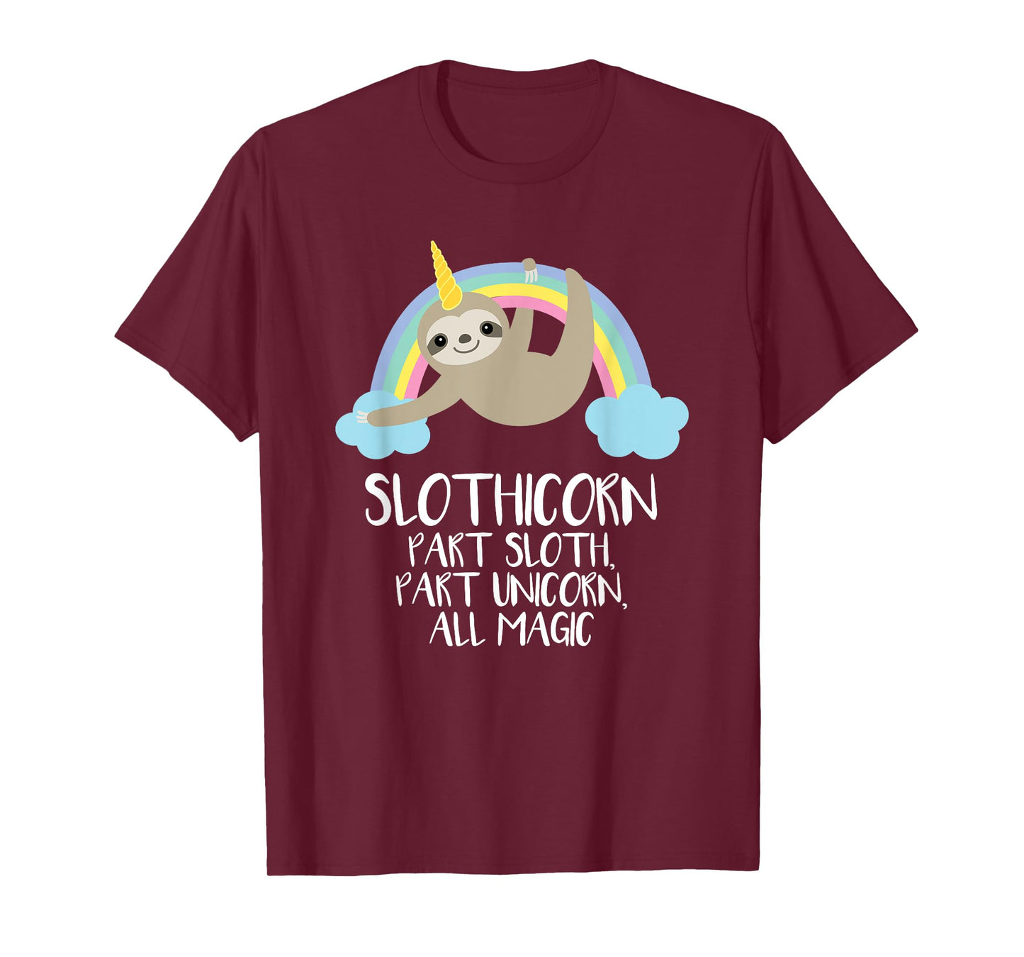 Slothicorn Part Sloth Part Unicorn All Magic T Shirt Gift T-Shirt
