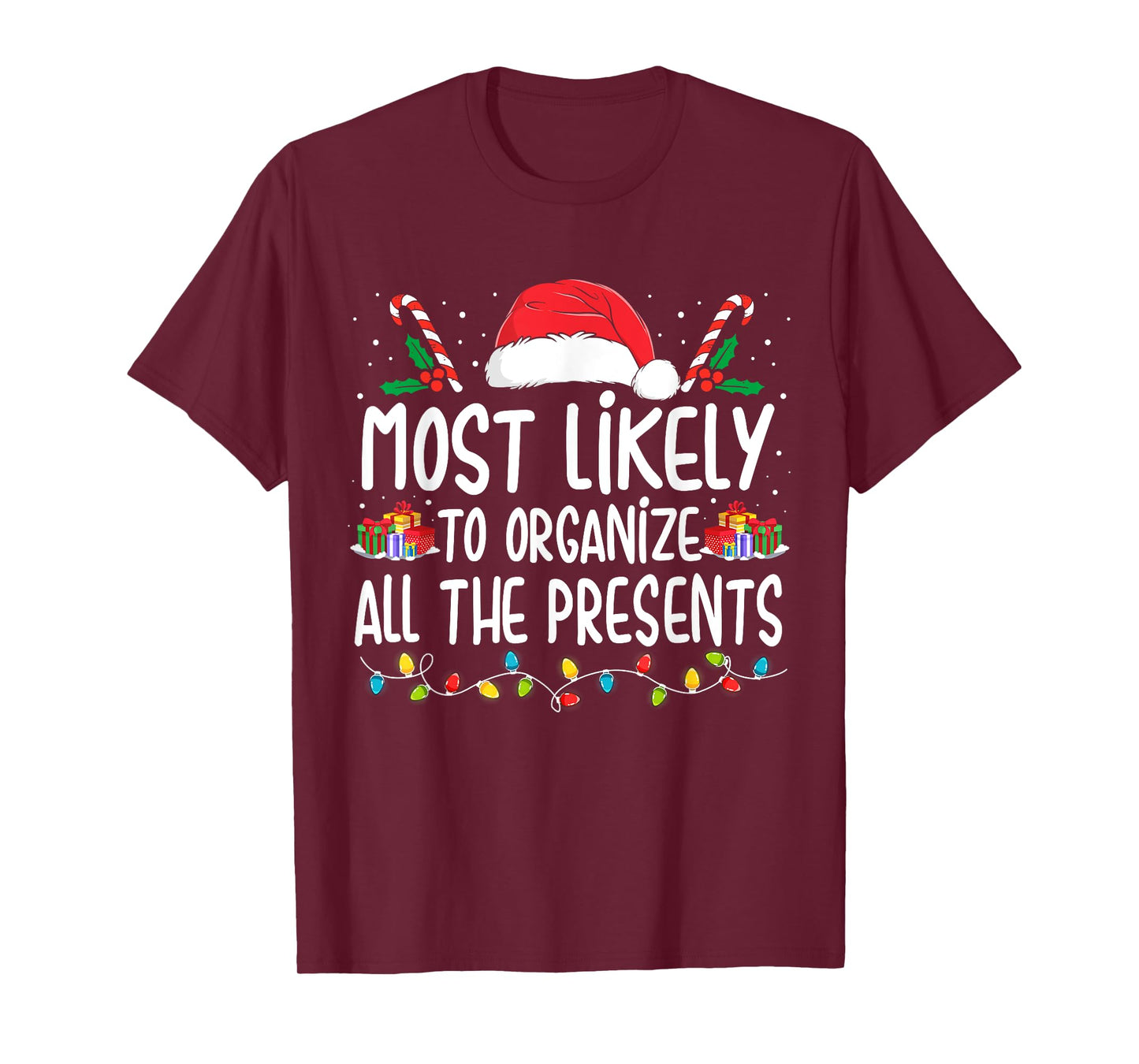 Most Likely To Organize All The Presents Family Christmas T-Shirt