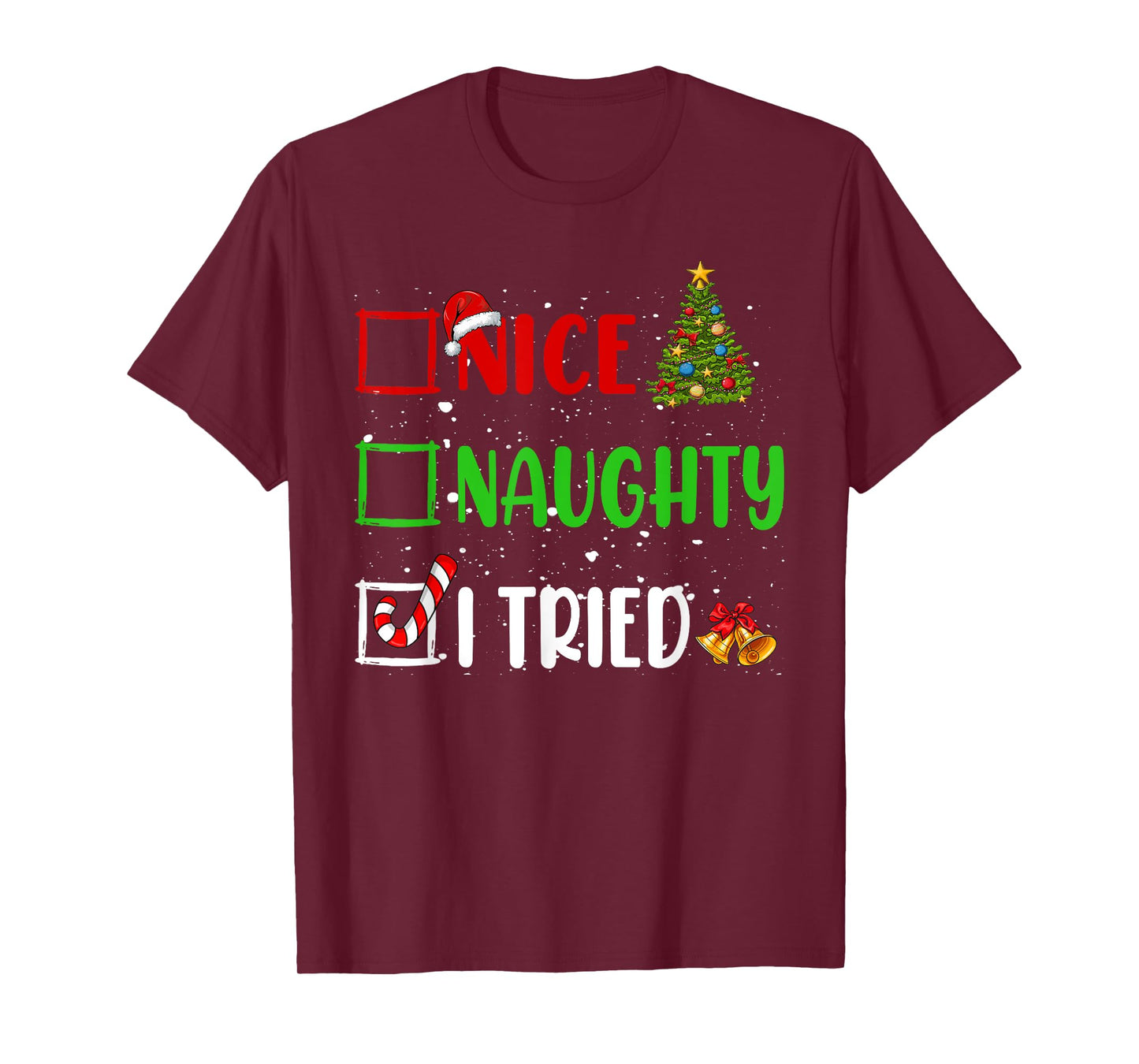 Nice Naughty I Tried Christmas List Holiday Xmas 2024 T-Shirt