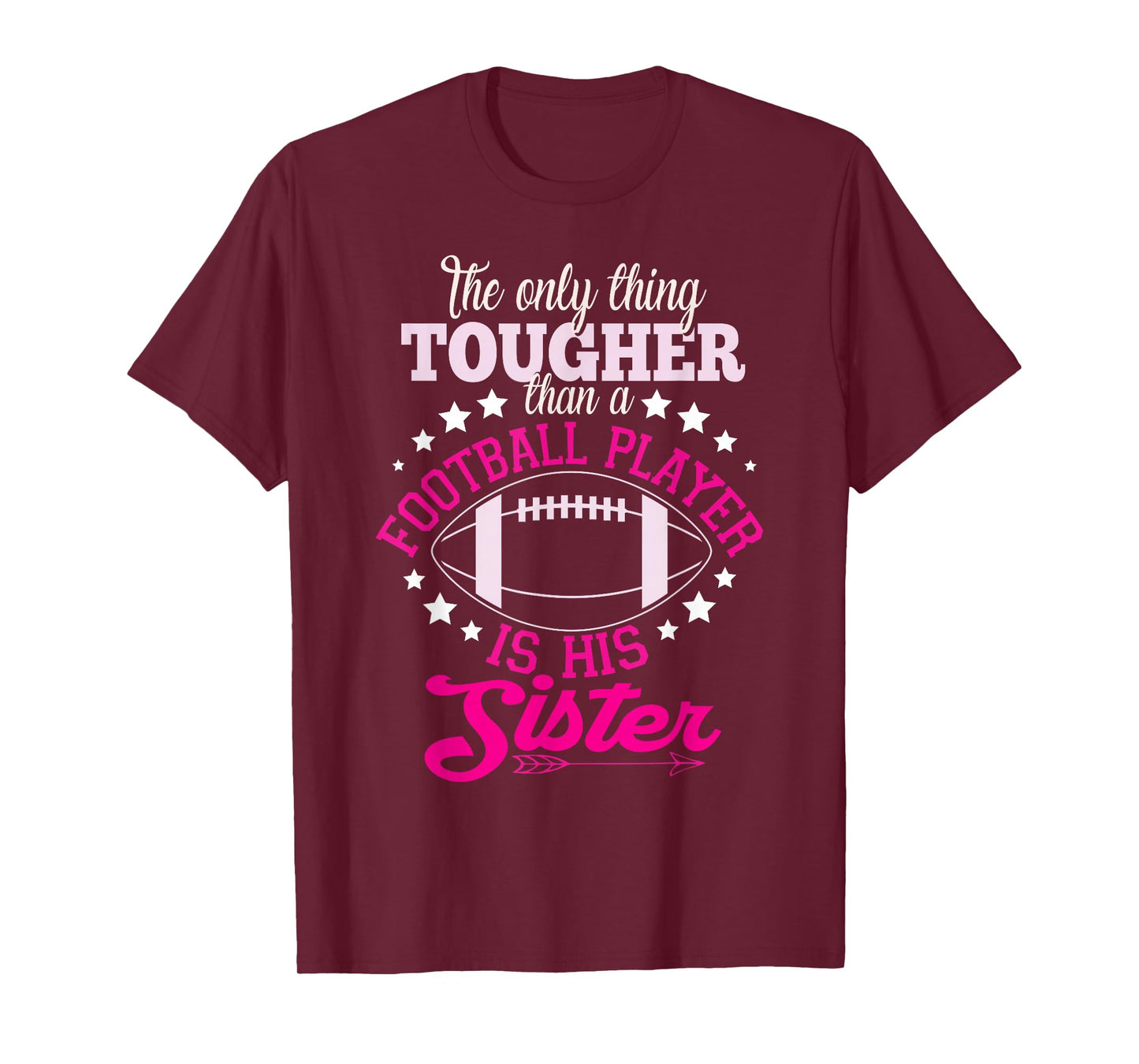 Only Thing Tougher Football Sister Sis Womens T-Shirt