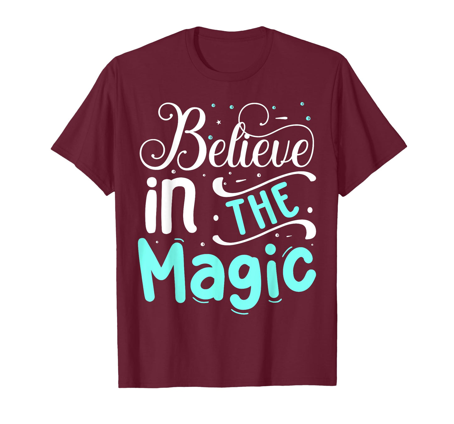 Believe In The Magic T-Shirt