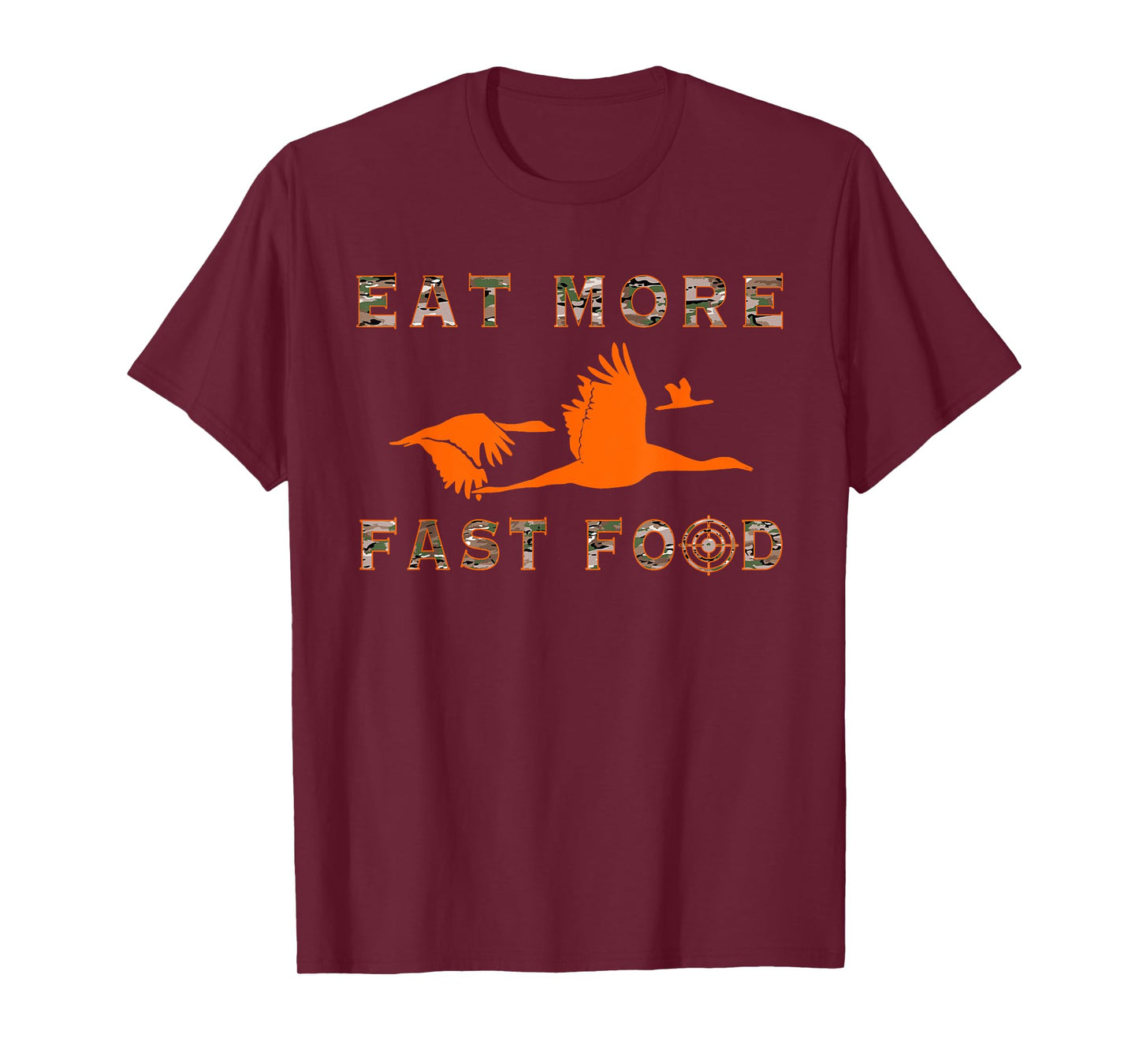 Eat More Fast Food - Funny Goose Bird Hunting Hunter Shirt