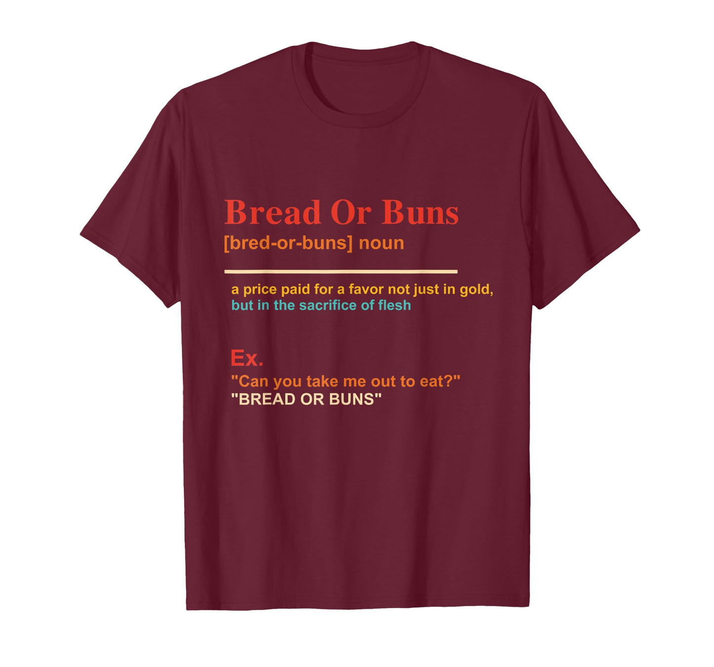 Bread Or Buns Funny Noun Definition Design T-Shirt