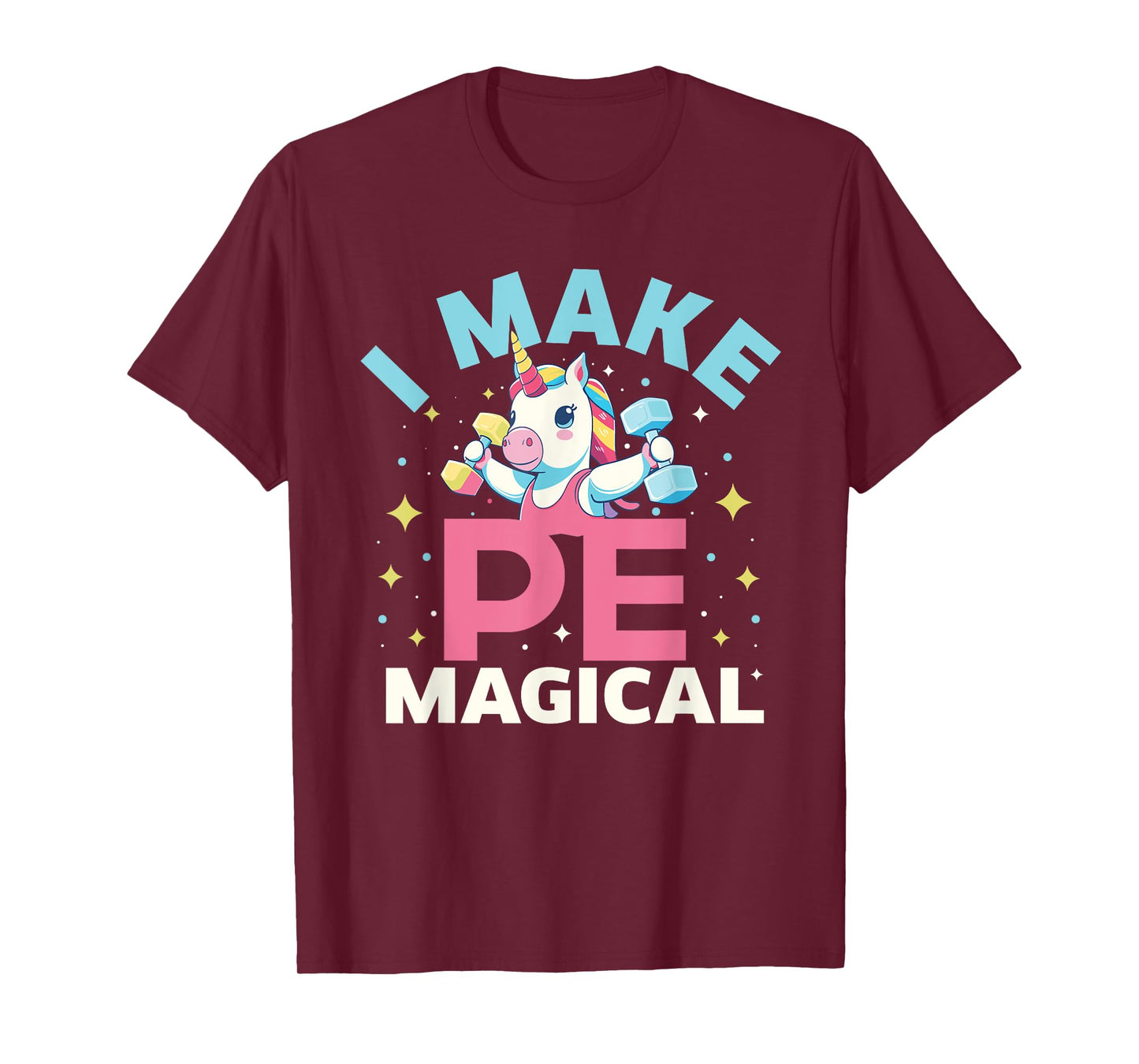 Funny PE Teacher Unicorn I Make PE Magical T-Shirt for Men Women