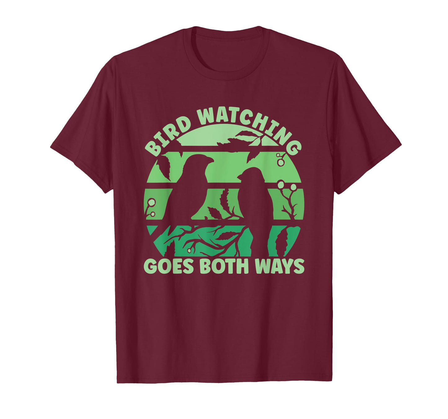 Birdwatcher Birdwatching Goes Both Ways T-Shirt