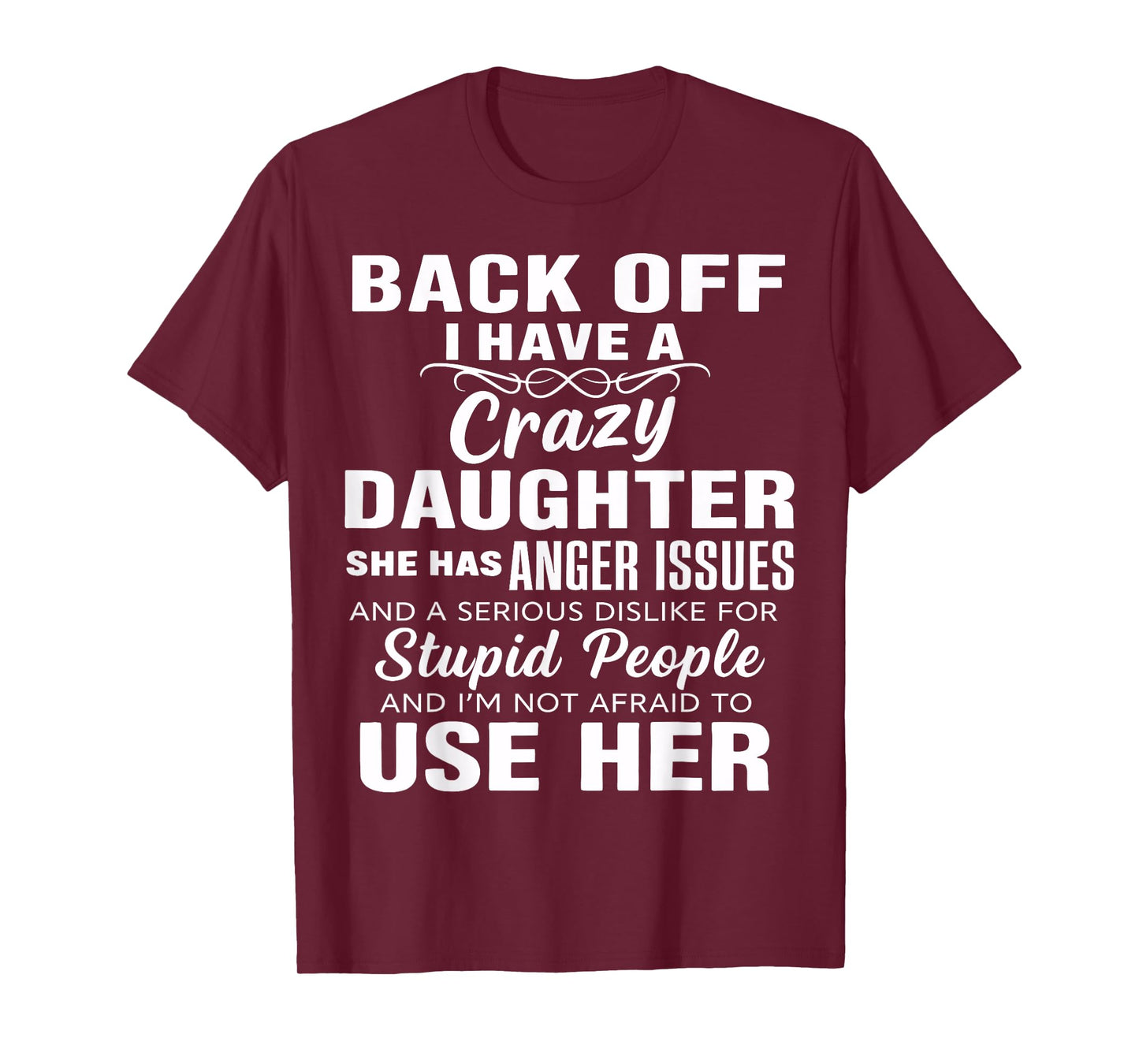 Back Off I Have A Crazy Sister She Has Anger Issues Quote T-Shirt