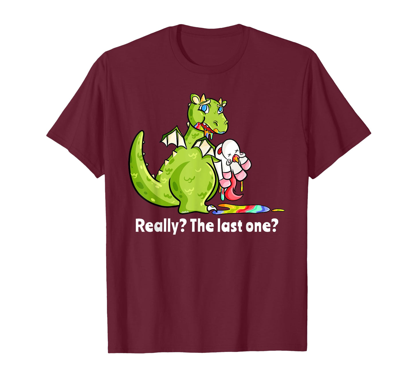 Dragon eating Unicorn Funny Unicorn Really The Last One T-Shirt