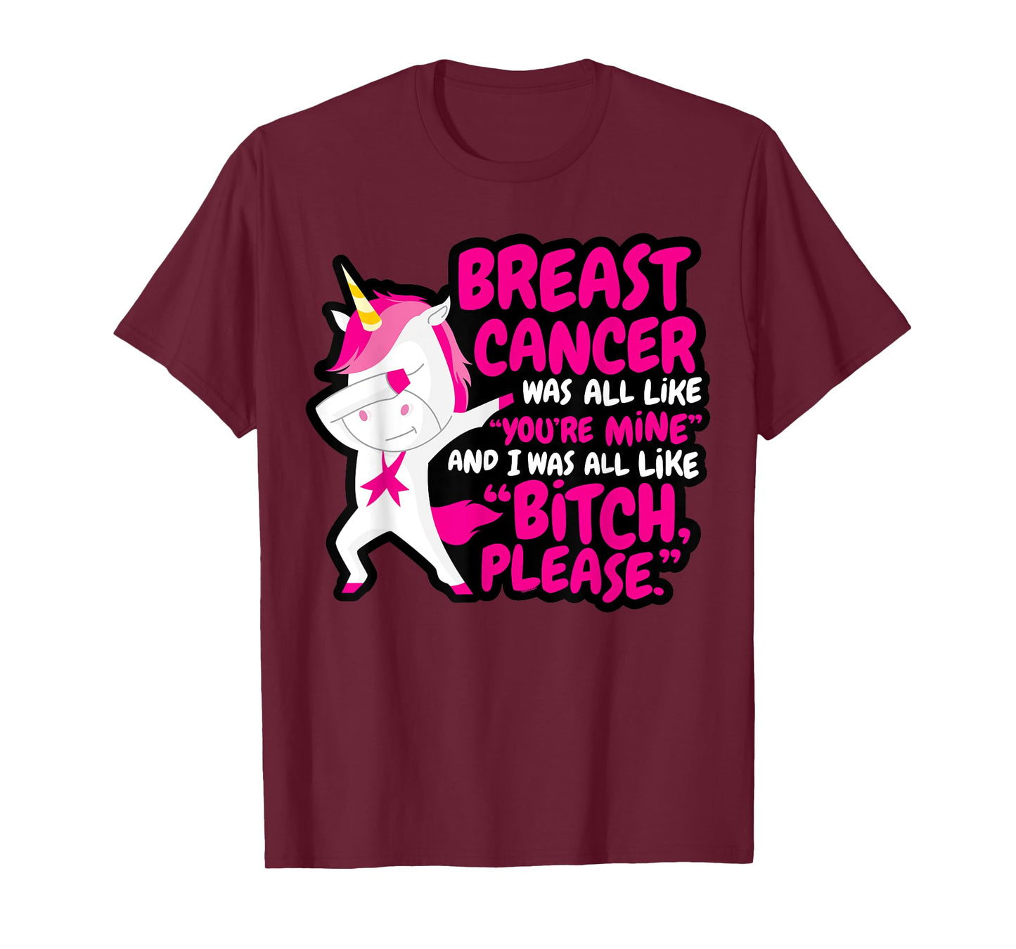 Funny Breast Cancer Survivor Bitch Please Unicorn T-Shirt