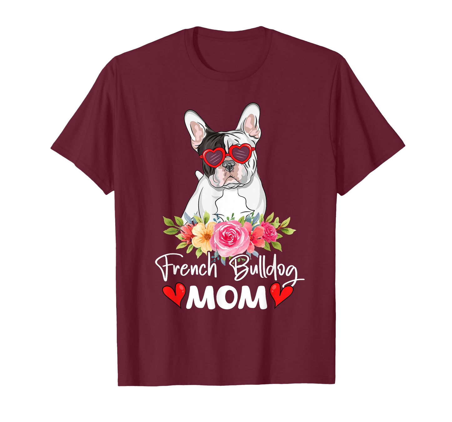 French Bulldog Mom Mama Sunglasses Flower Dog Lover Owner T-Shirt