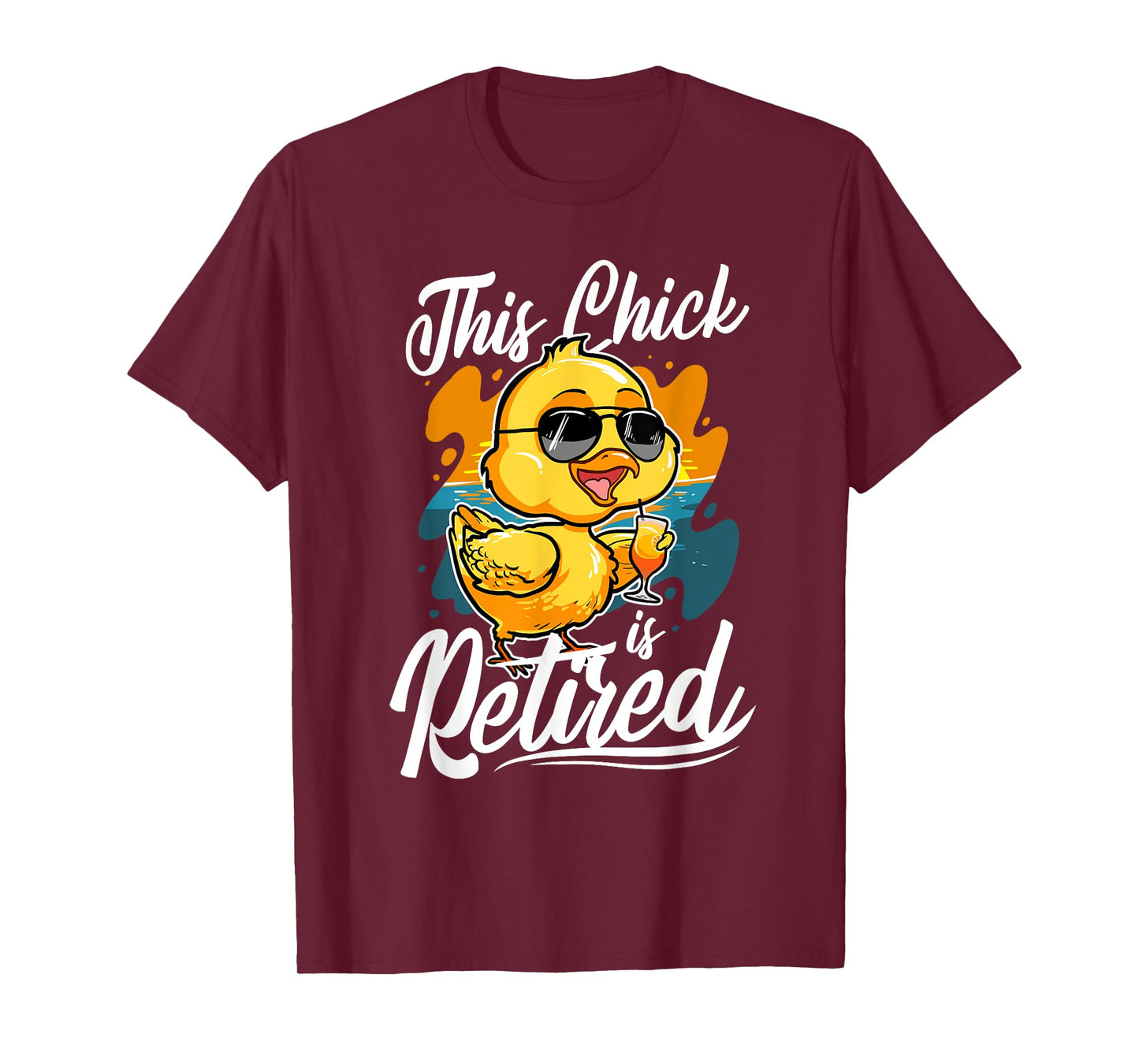 Funny Retirement Women - This Chick Is Retired T-Shirt
