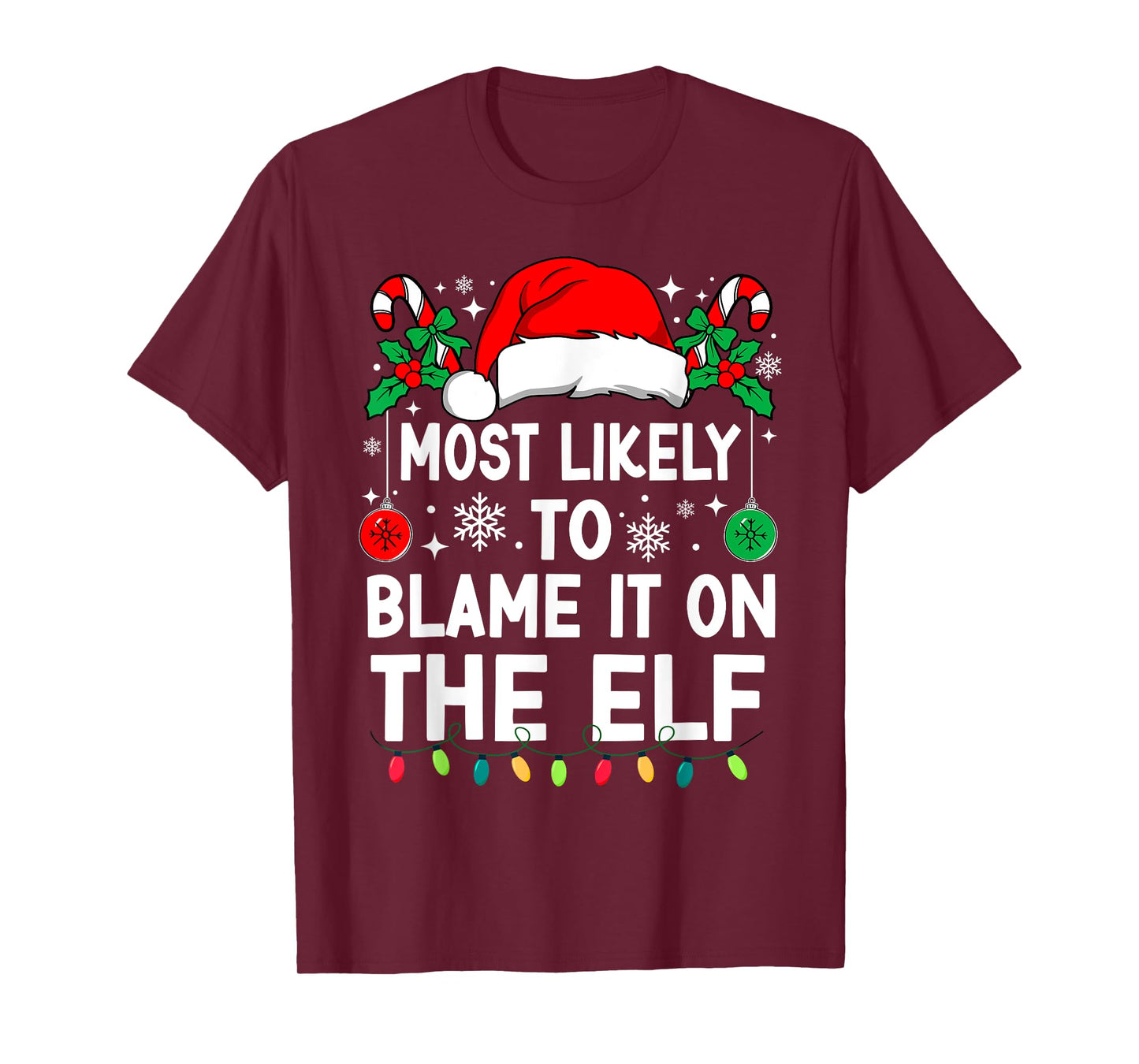 Most Likely To Blame It On The Elf Christmas Matching Xmas T-Shirt
