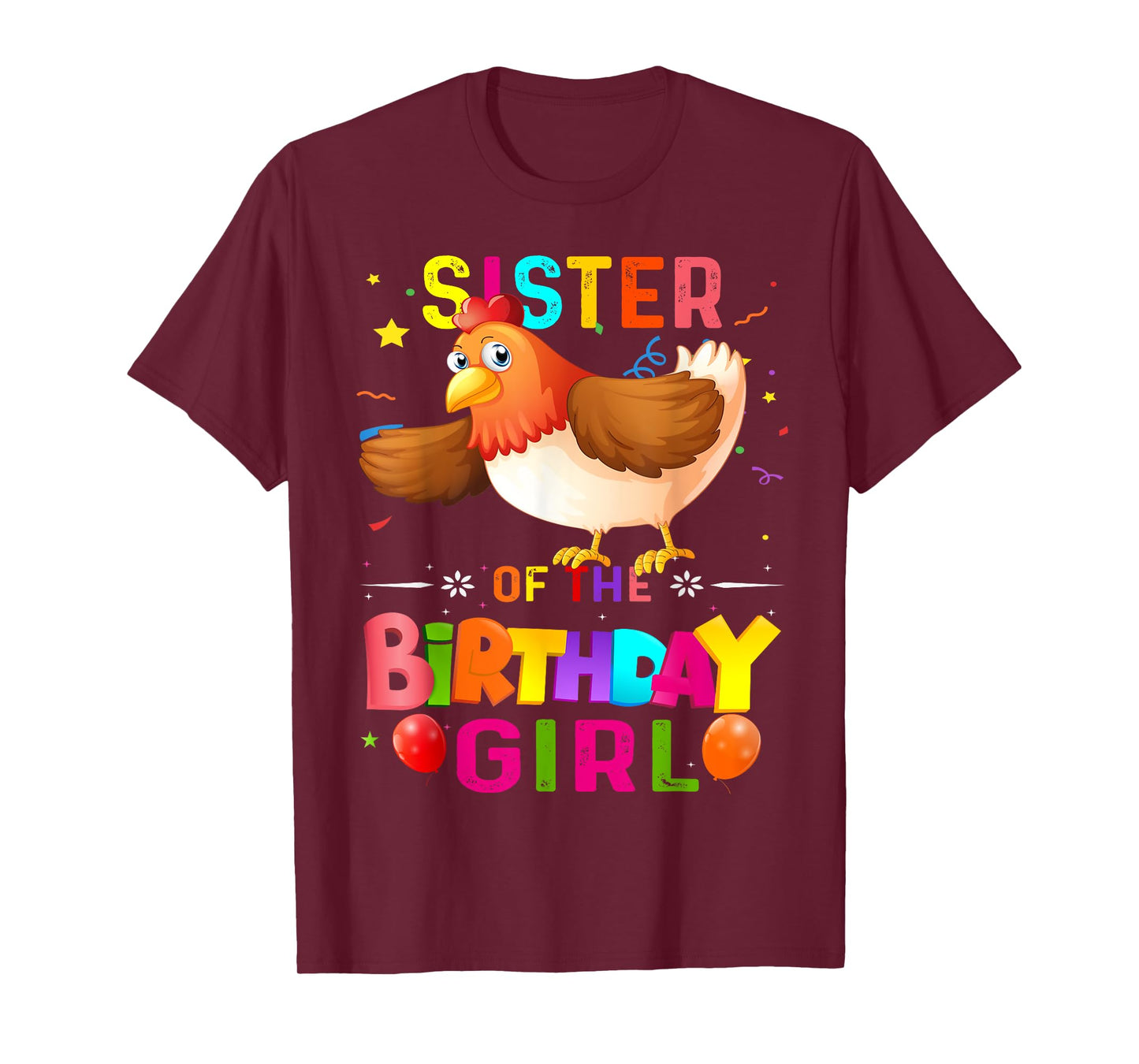 Birthday Girl Chicken Sister of the Birthday Girl Chicken T-Shirt