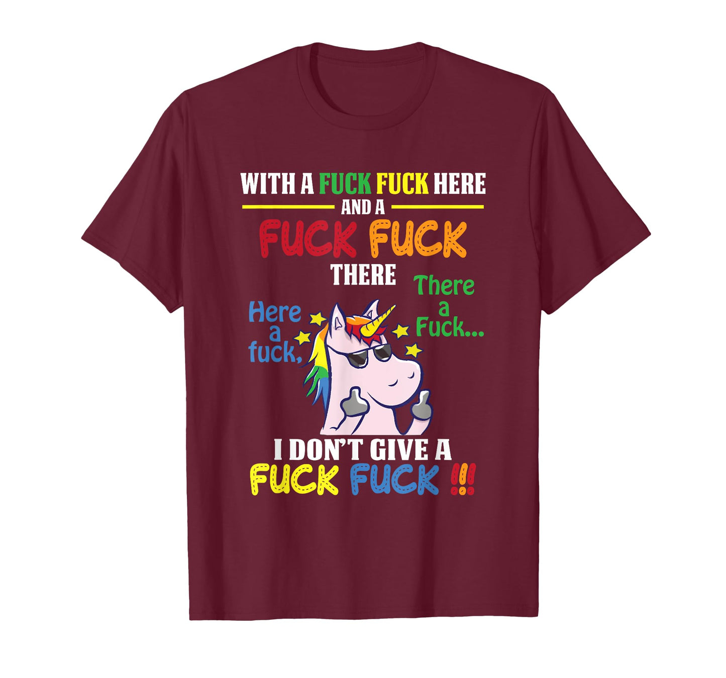 With A Fuck Fuck Here And Fuck Fuck There I Dont Give A Fuck T-Shirt