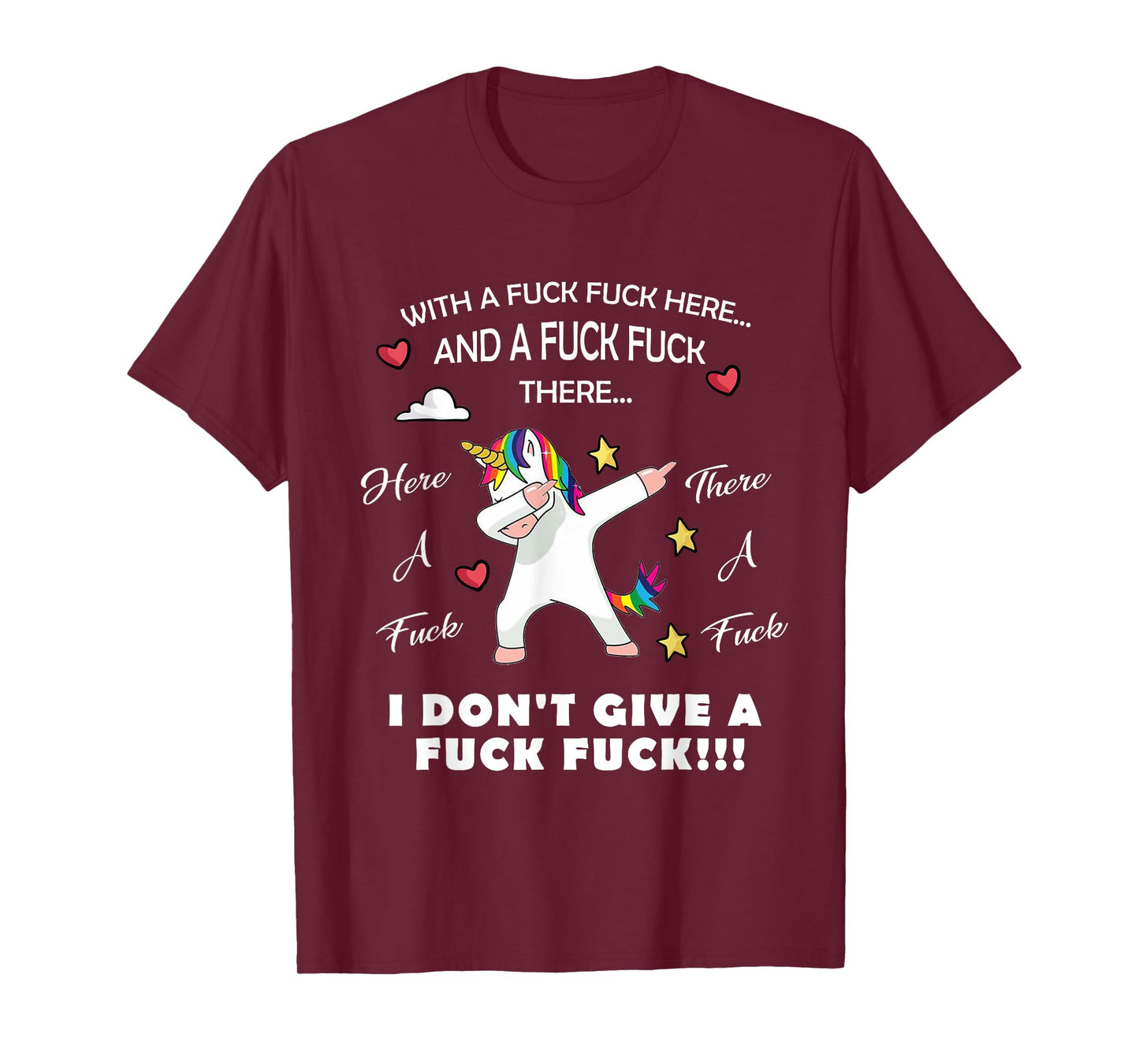 Here A Fuck There A Fuck Funny Dabbing Unicorn T-shirt T-Shirt