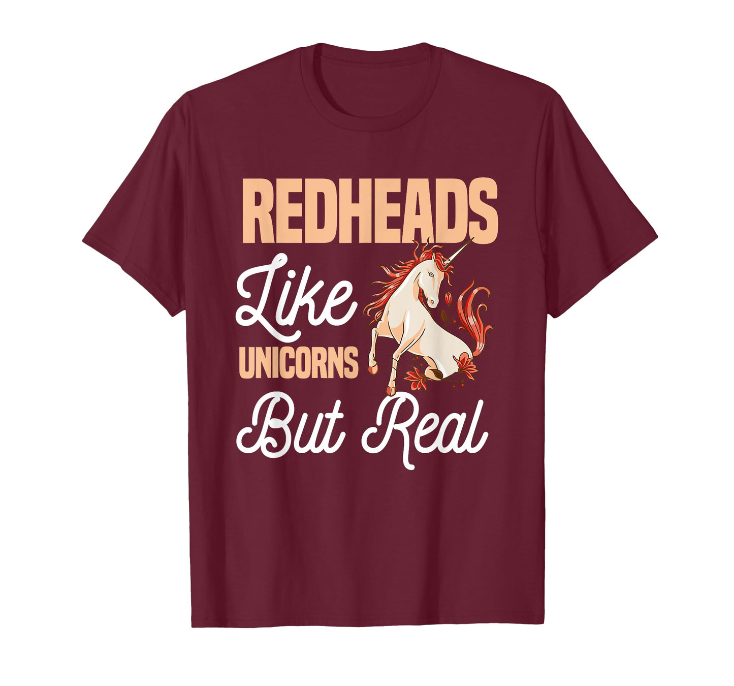 Redheads Like Unicorns But Real Red Hair Ginger T-Shirt