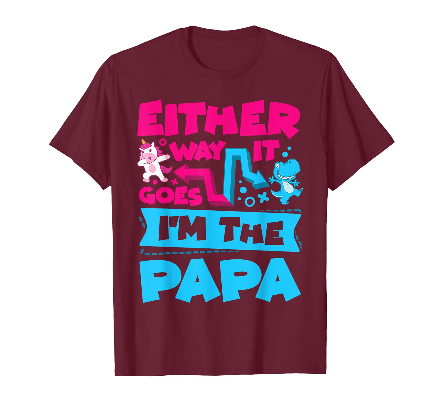 Either Way It Goes I'm The Papa Gender Reveal Announcement T-Shirt