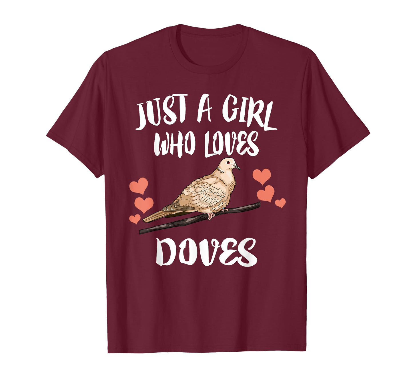 Just A Girl Who Loves Doves Birds Birding T-Shirt
