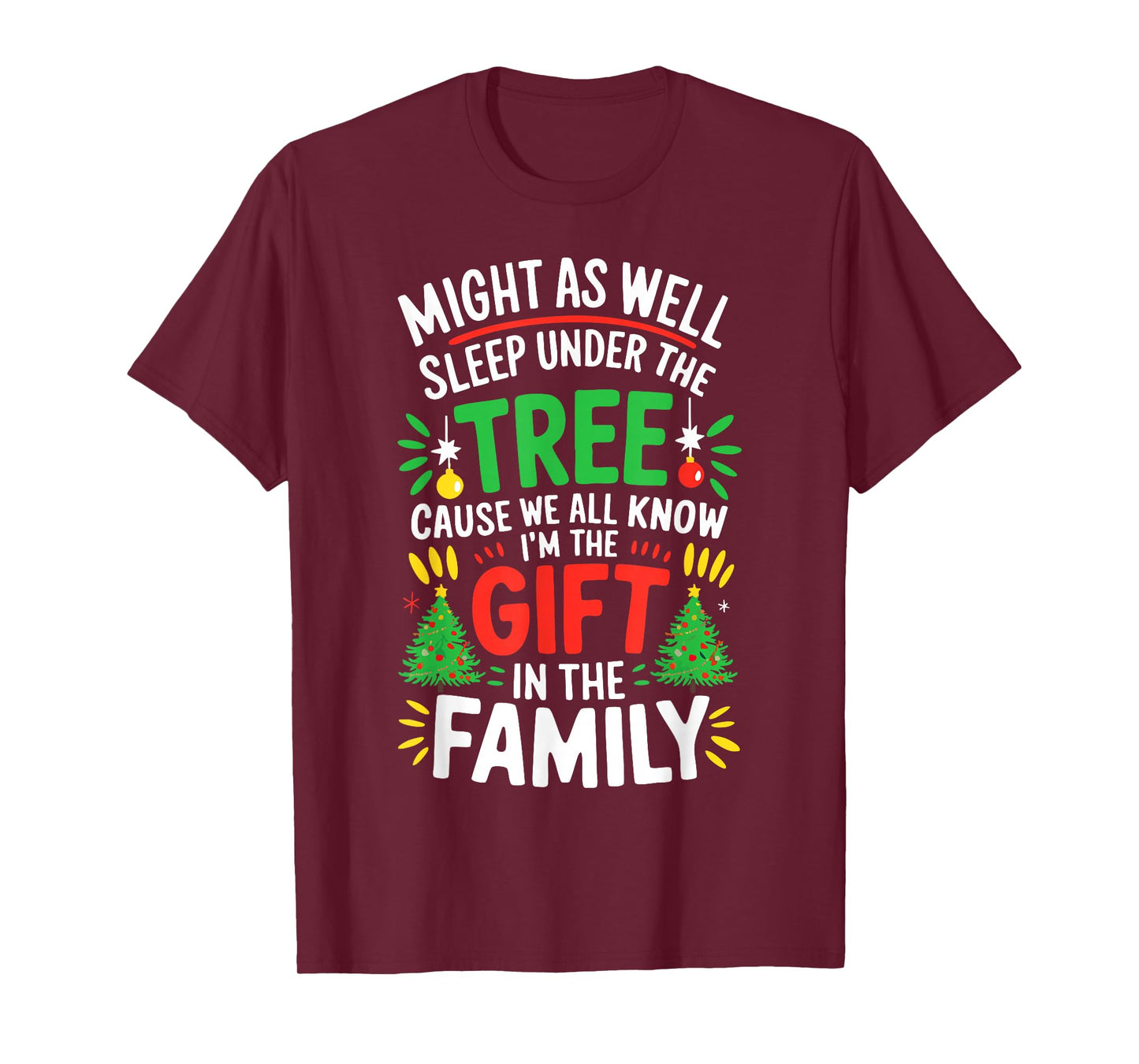 Might As Well Sleep Under The Tree Shirt Christmas Pajamas T-Shirt