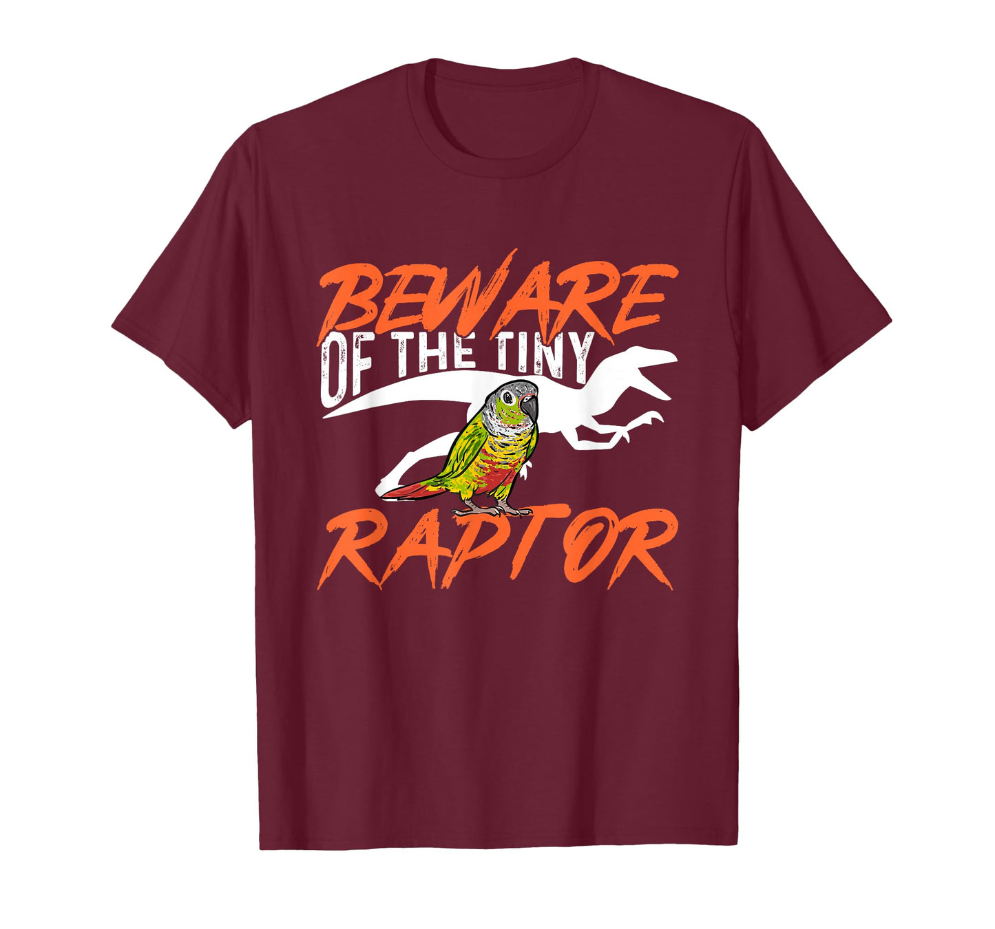 Green Cheek Conure Beware Of The Tiny Raptor Bird Conure T-Shirt