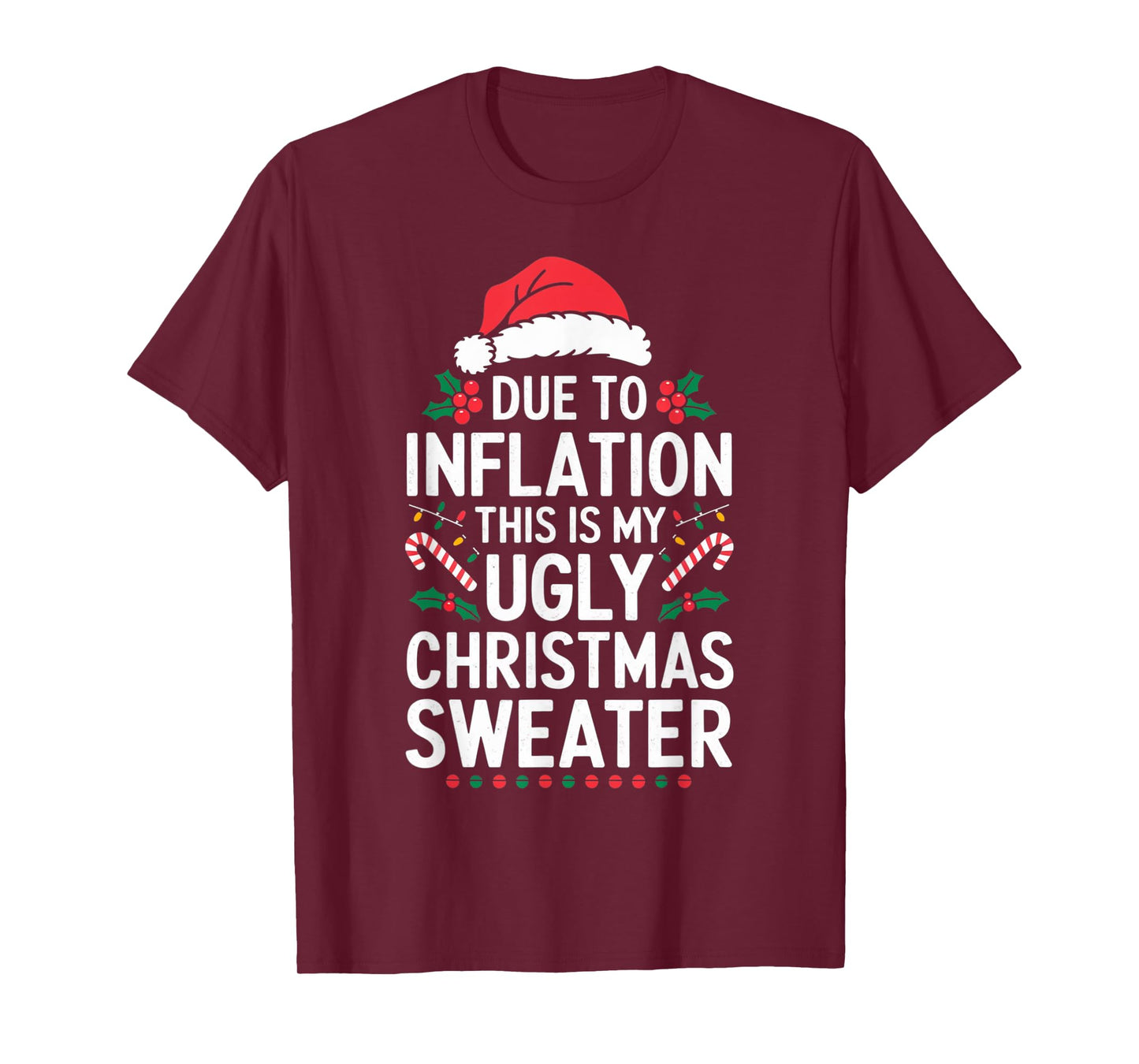 Due to Inflation Ugly Christmas Sweaters For Men Women Gifts T-Shirt