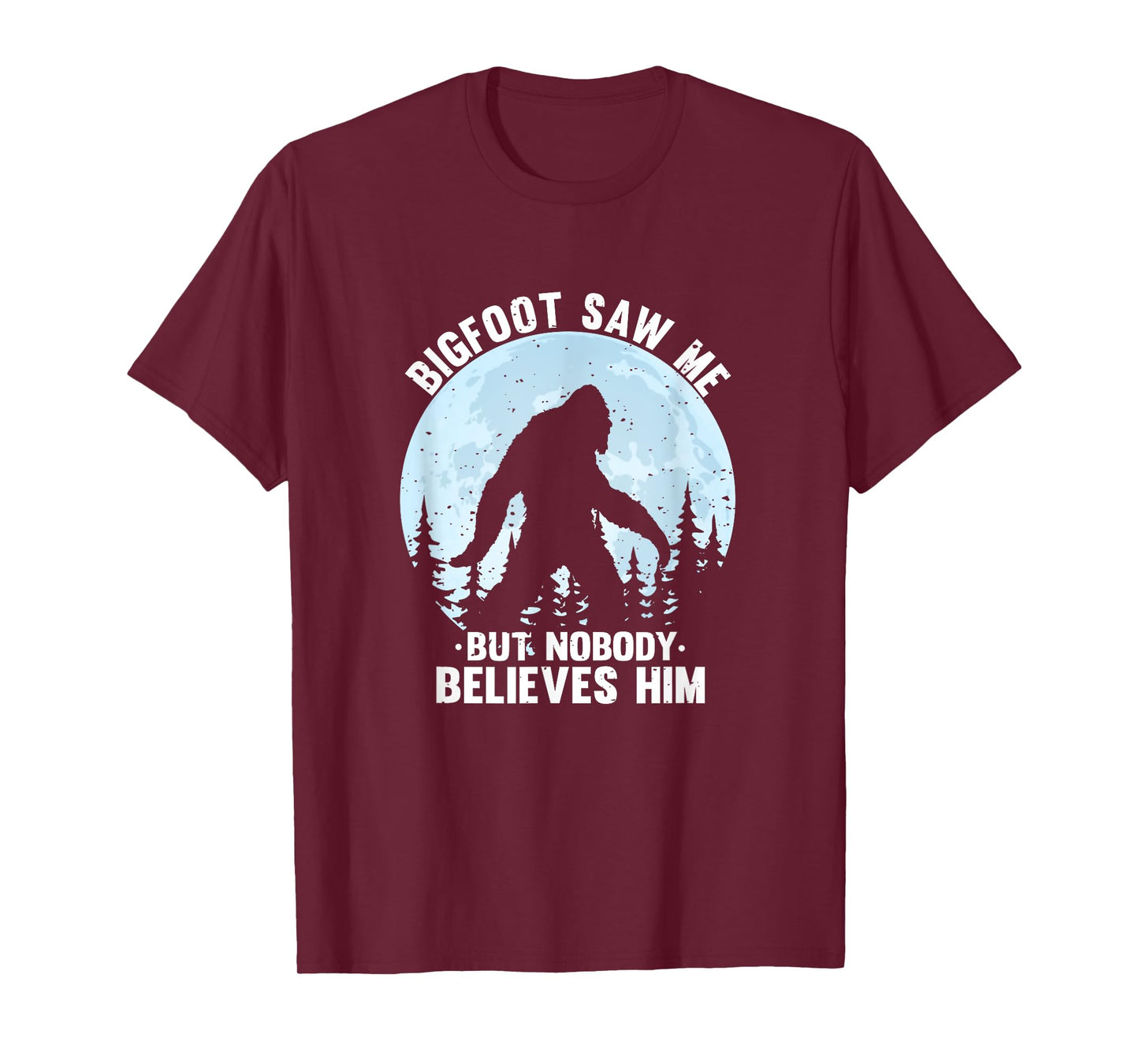 Bigfoot Saw Me But Nobody Believes Him Bigfoot Night Stroll T-Shirt