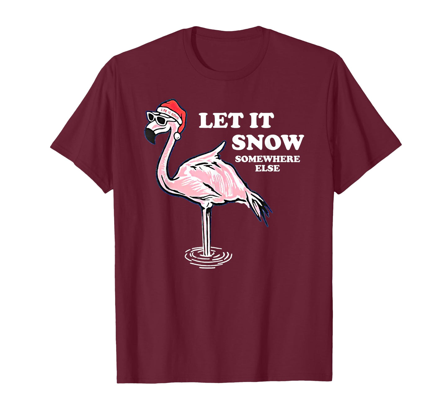Flamingo Let It Snow Somewhere Else Christmas T-Shirt