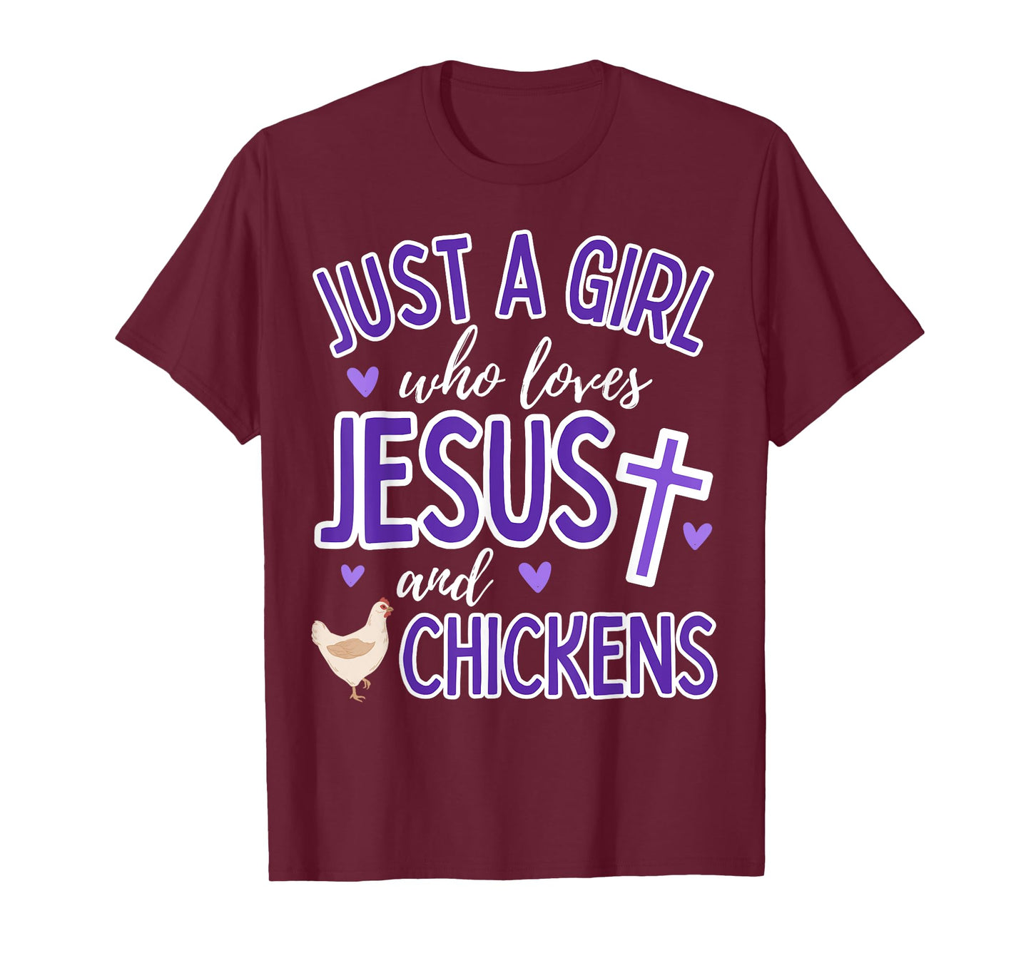 Just A Girl Who Loves Jesus and Chickens Christian Farmer T-Shirt