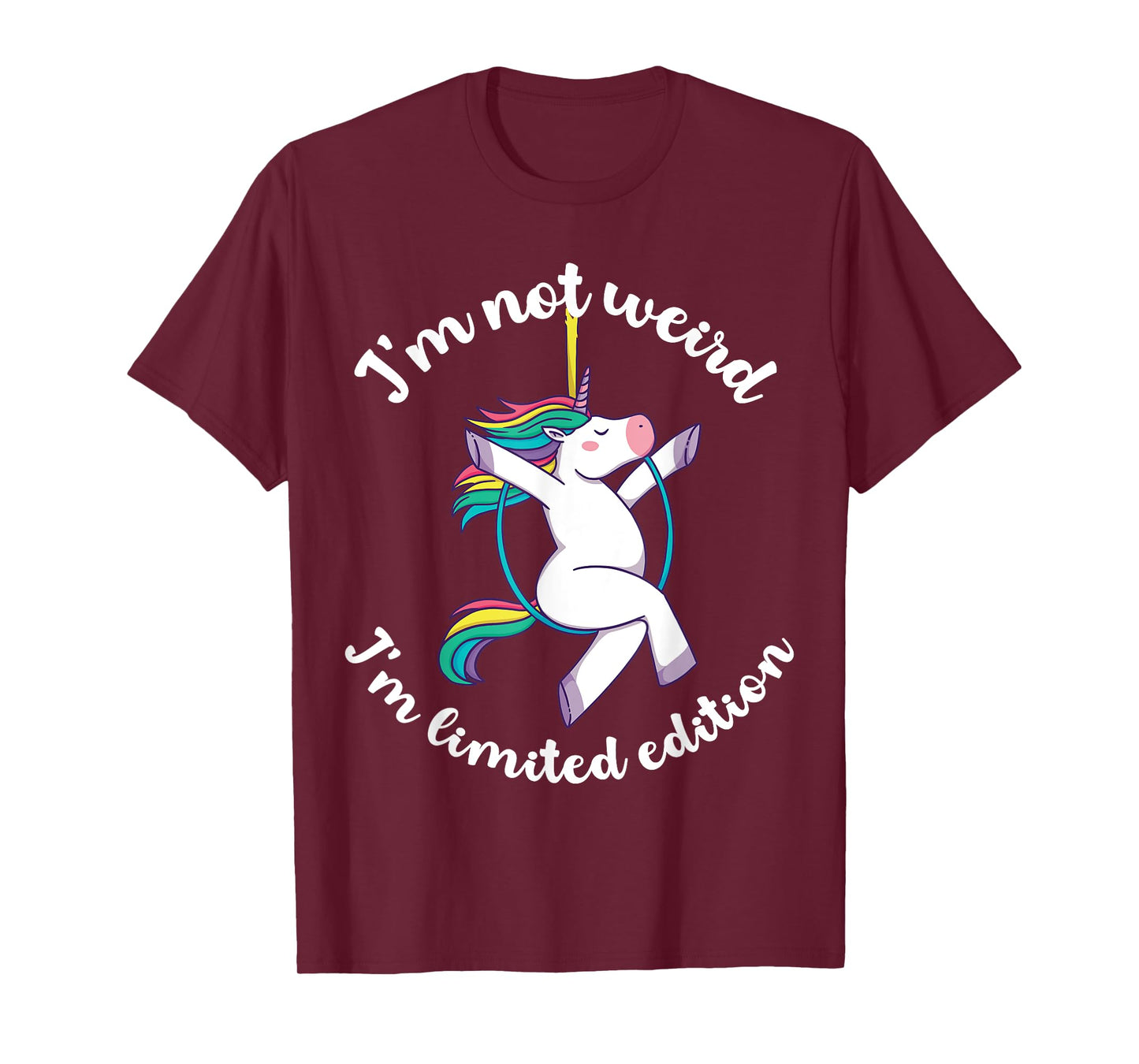 I'm not weird I'm limited edition Unicorn T-Shirt