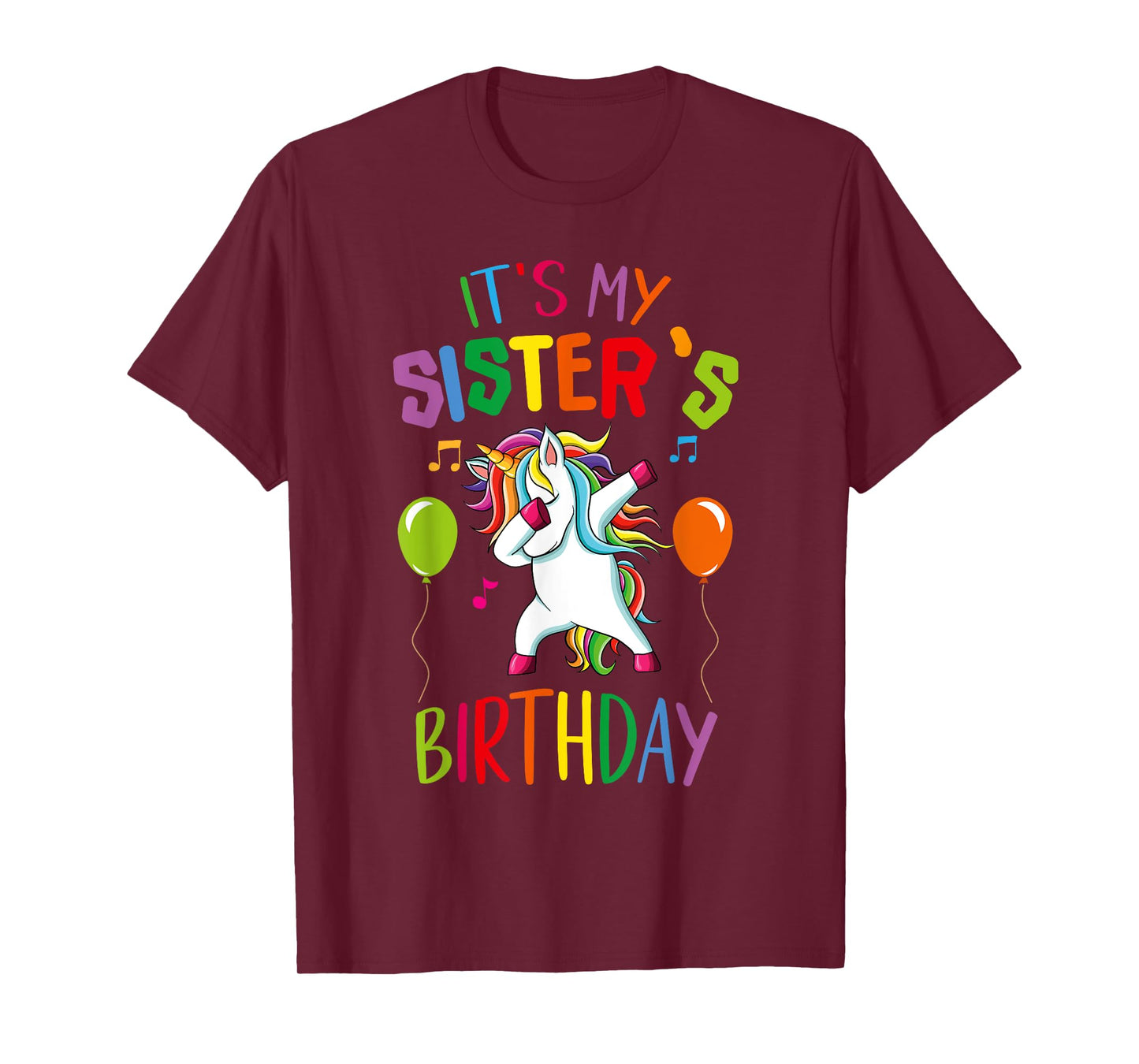 It Is My Sister's Birthday Awesome Happy Unicorn Party Girls T-Shirt