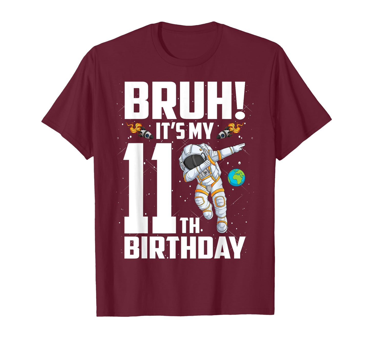 11 Year Old Birthday Astronaut Bruh It's My 11th Birthday T-Shirt