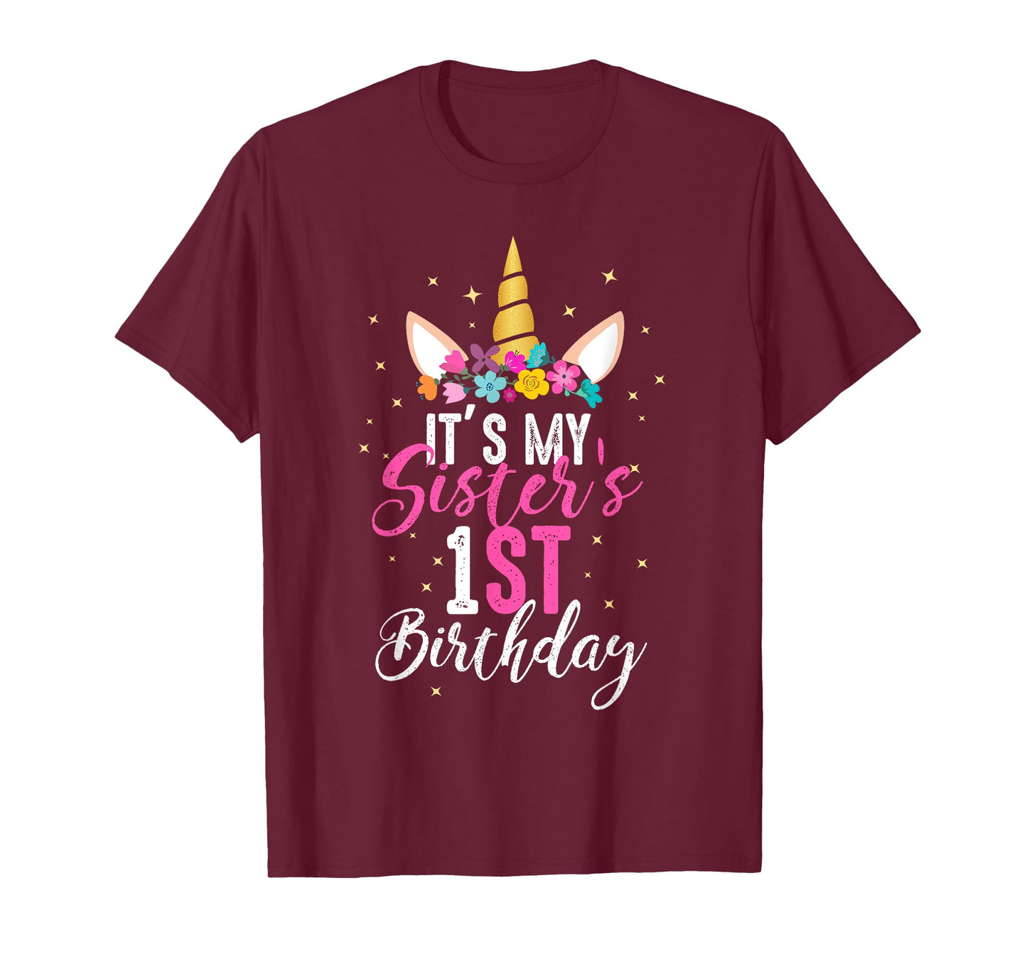 Its My Sisters 1st Birthay Sibling Gift Unicorn Birthday T-Shirt