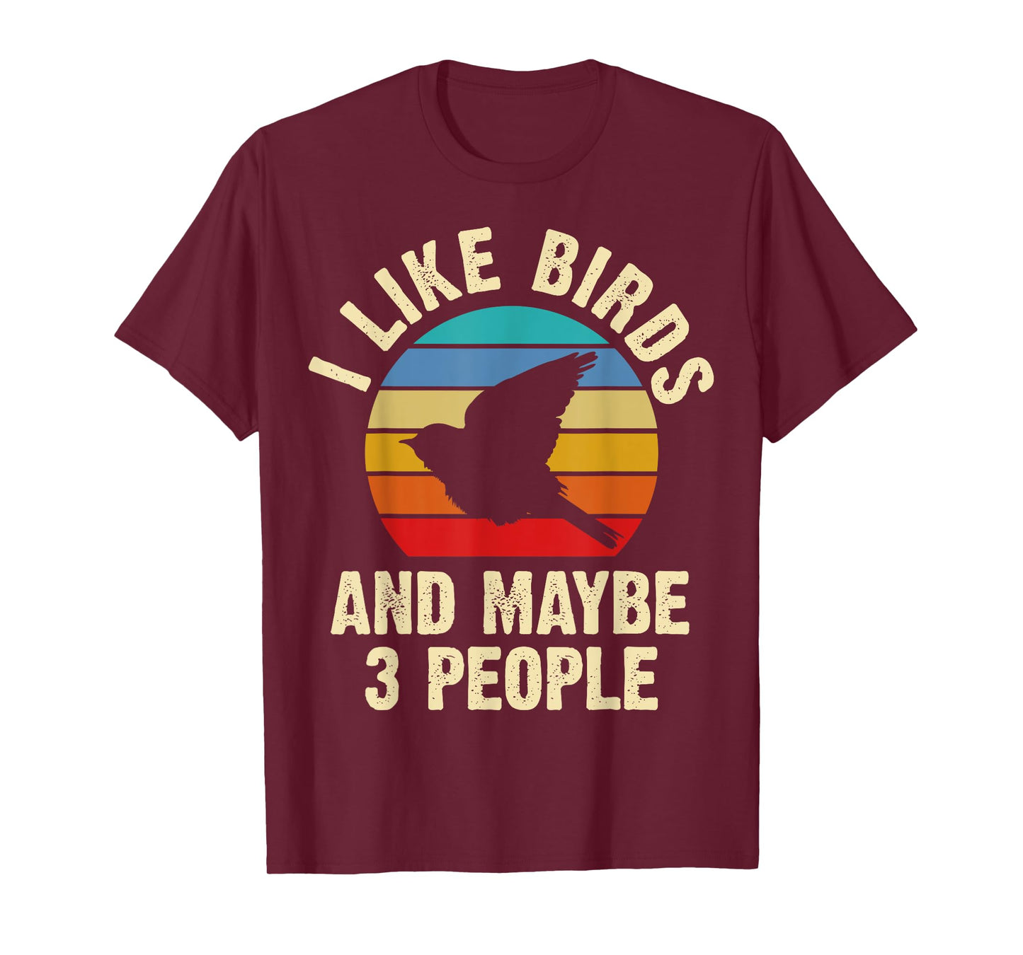 I like Birds and maybe 3 people funny vintage theme gift T-Shirt