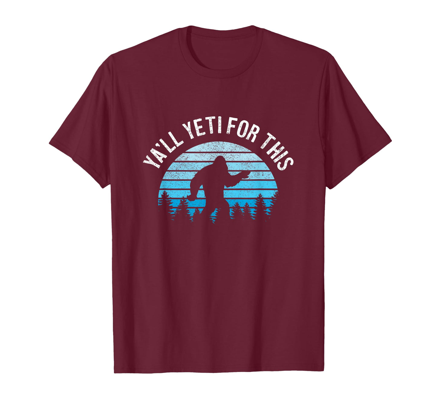 Yeti For This Funny Bigfoot Sasquatch T-Shirt