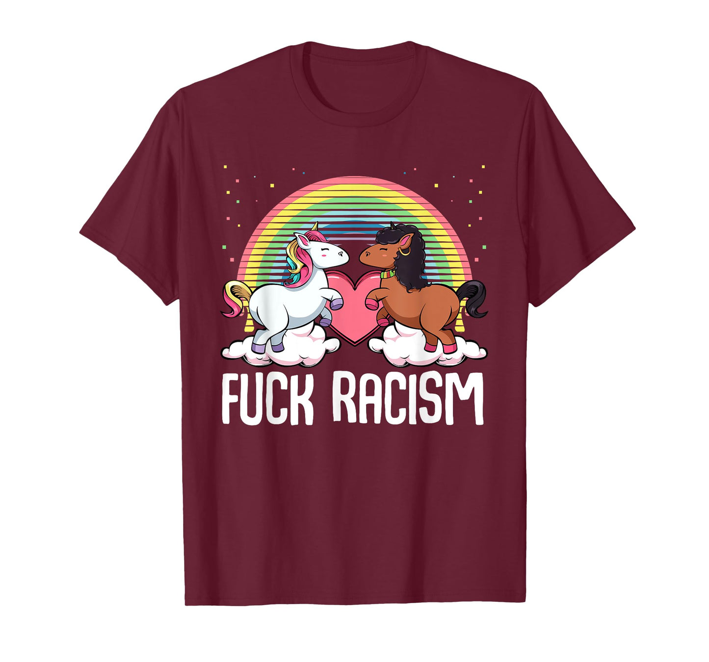 Fuck Racism Unicorn Support Anti Racism Civil Rights T-Shirt